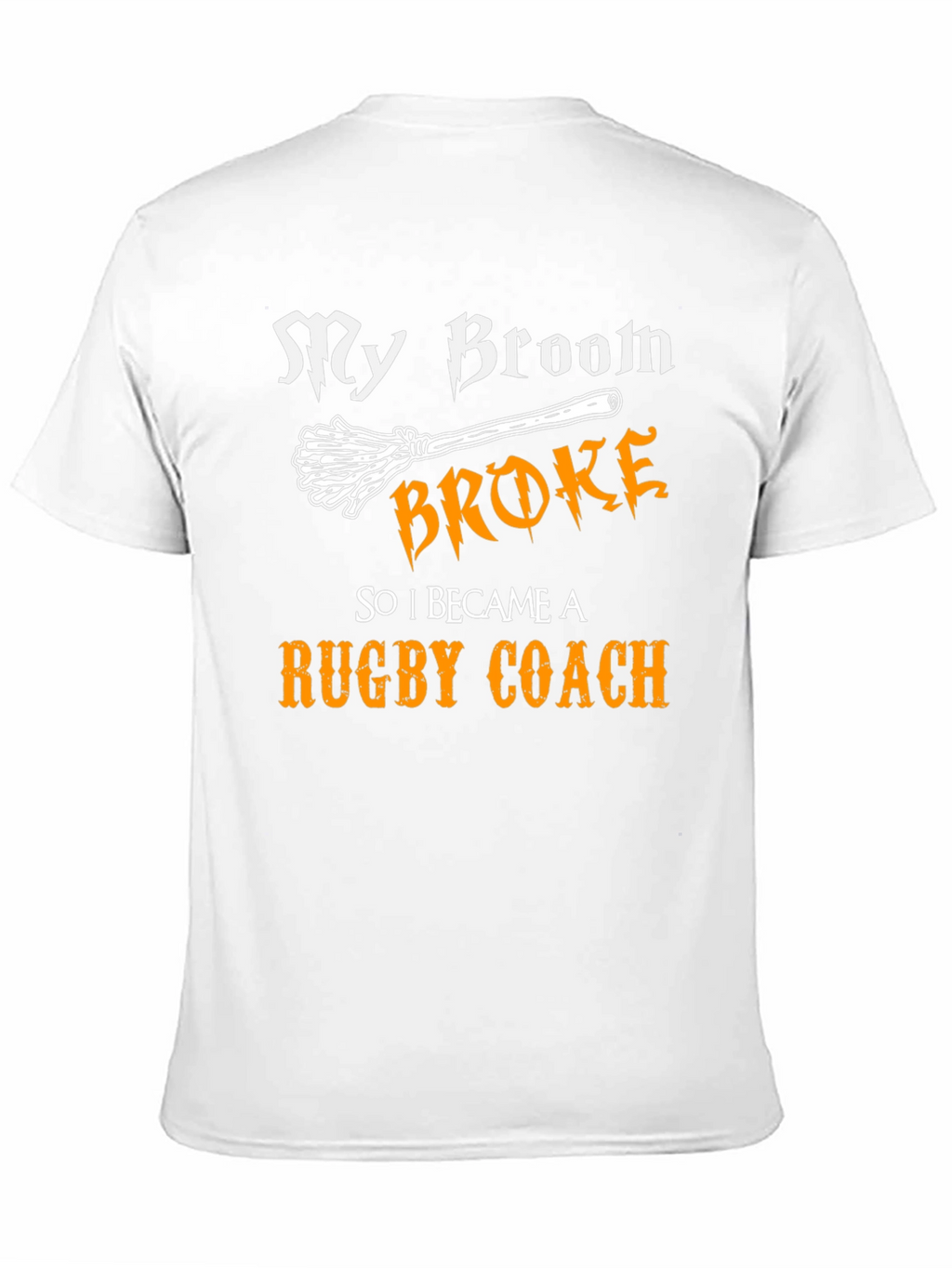My Broom Broke Rugby Coach Graphic Tee