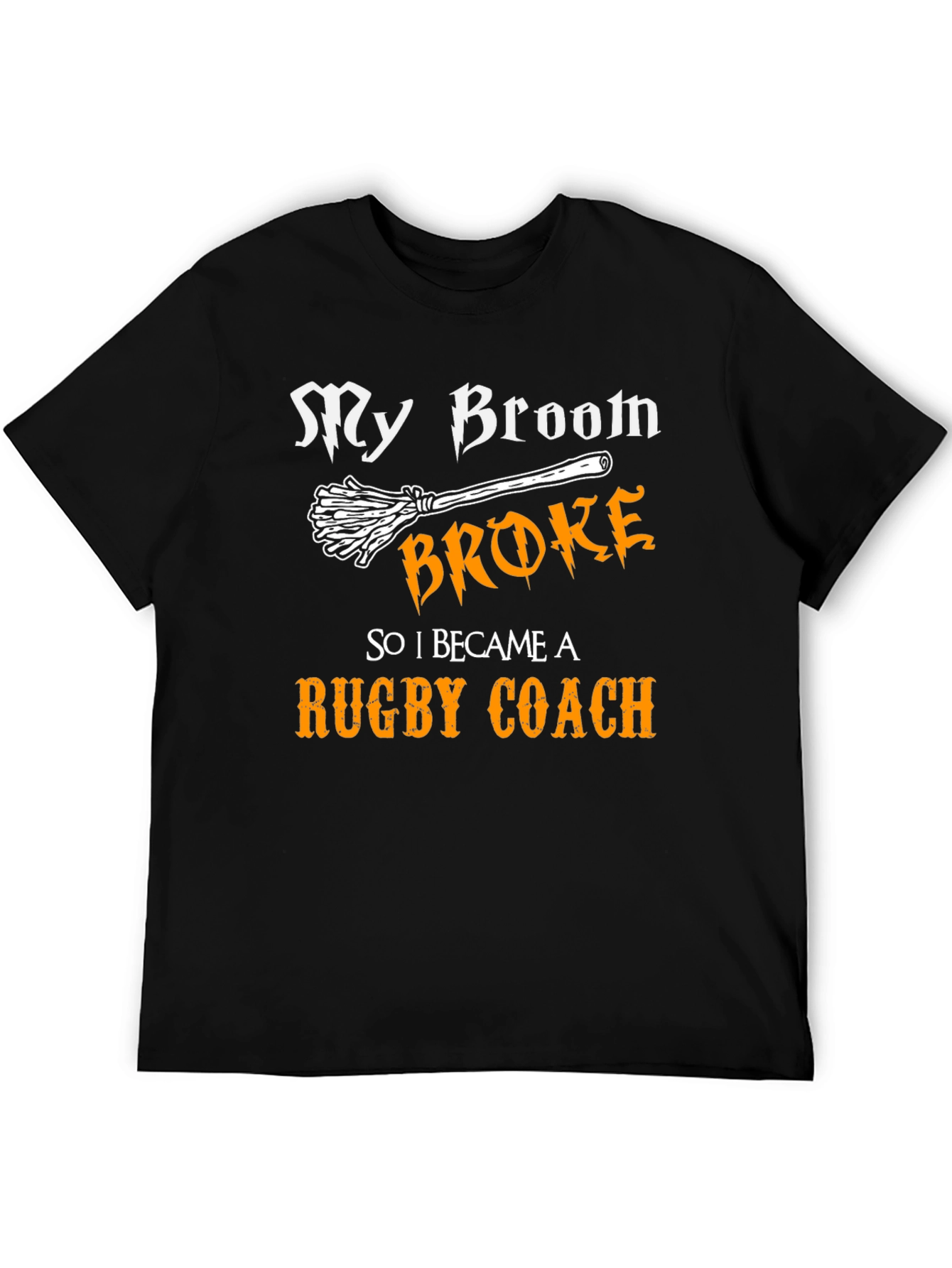 My Broom Broke Rugby Coach Graphic Tee