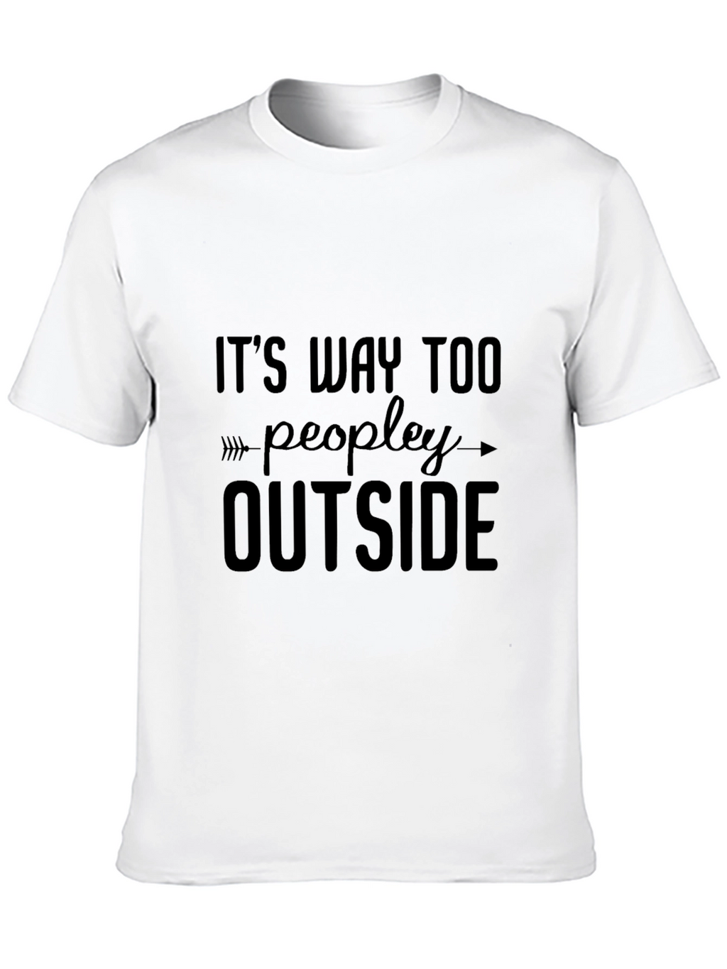 Its Way Too Peopley Outside Black T-Shirt