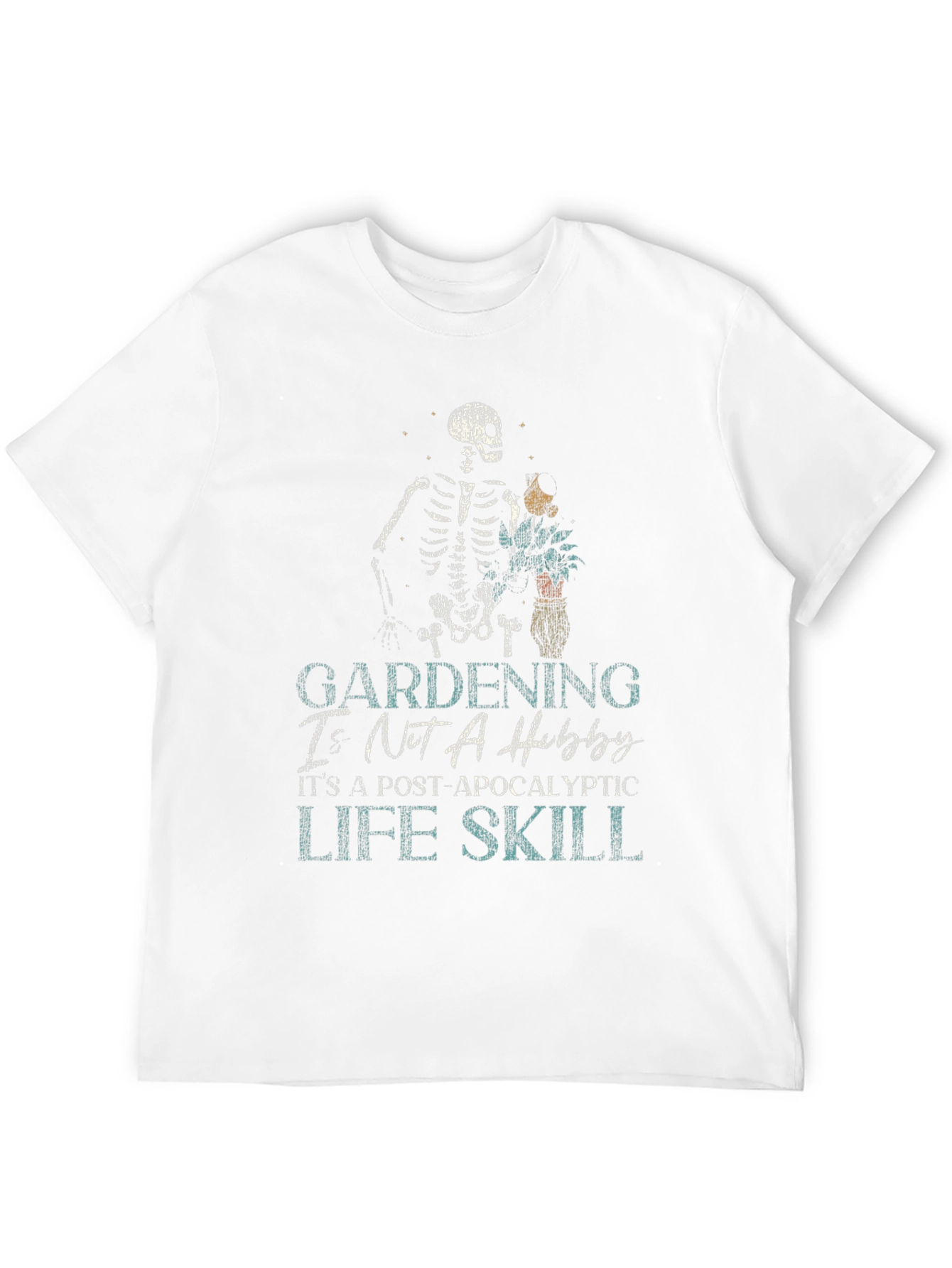 Gardening Post-Apocalyptic Life Skill T-Shirt