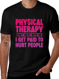 Physical Therapy T-Shirt: Dont Mess With Me