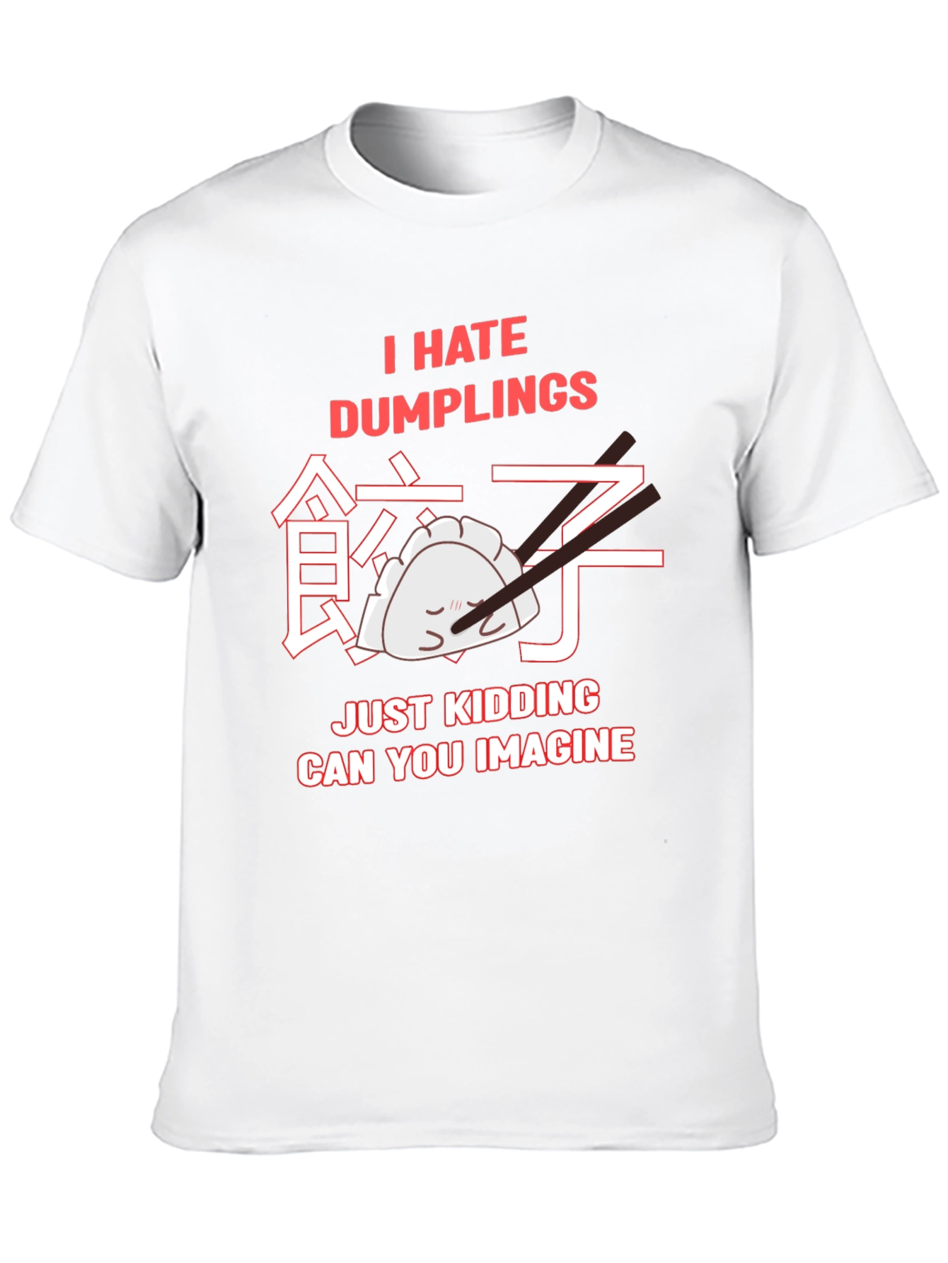 I Hate Dumplings Graphic T-Shirt