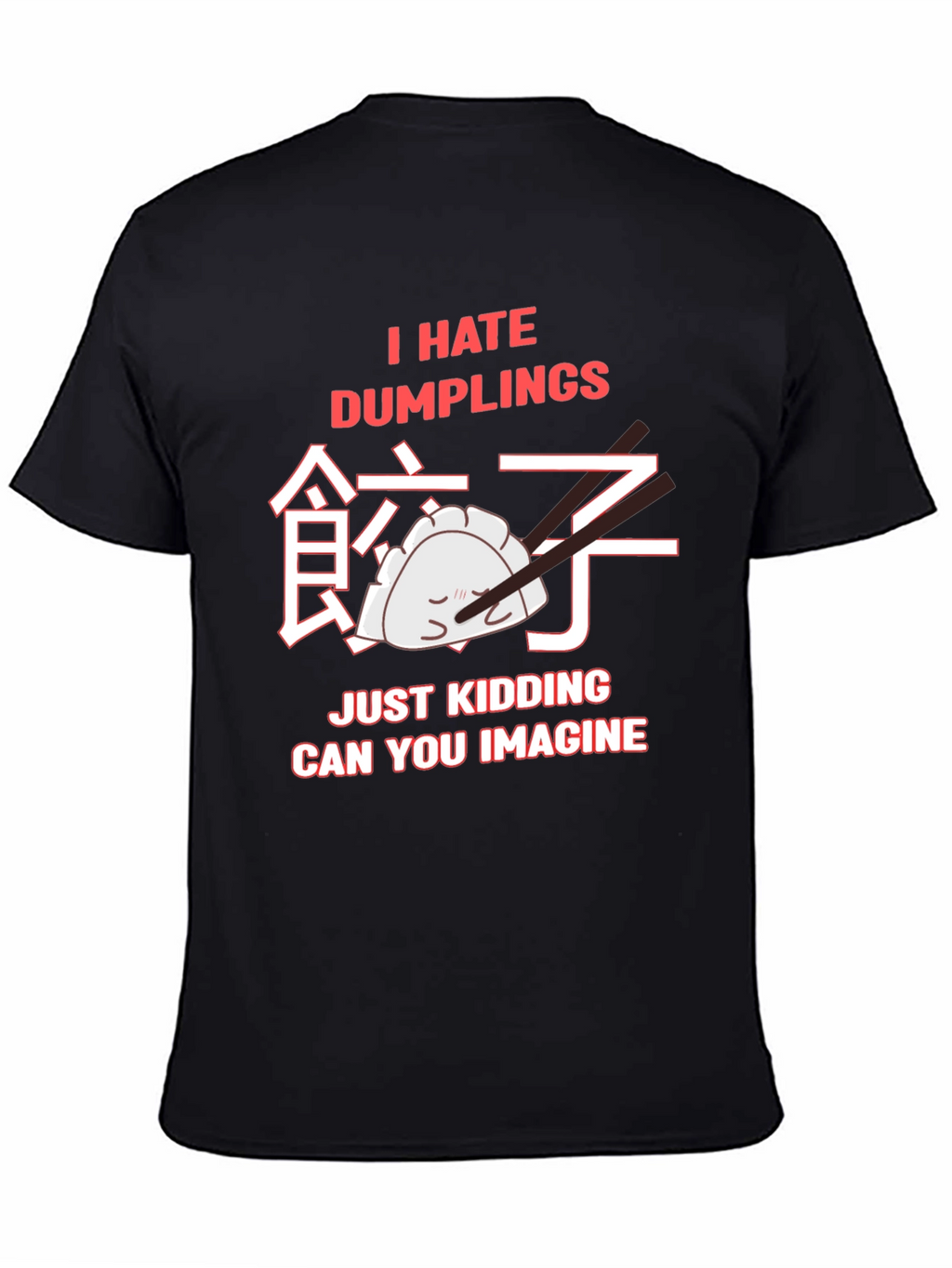 I Hate Dumplings Graphic T-Shirt