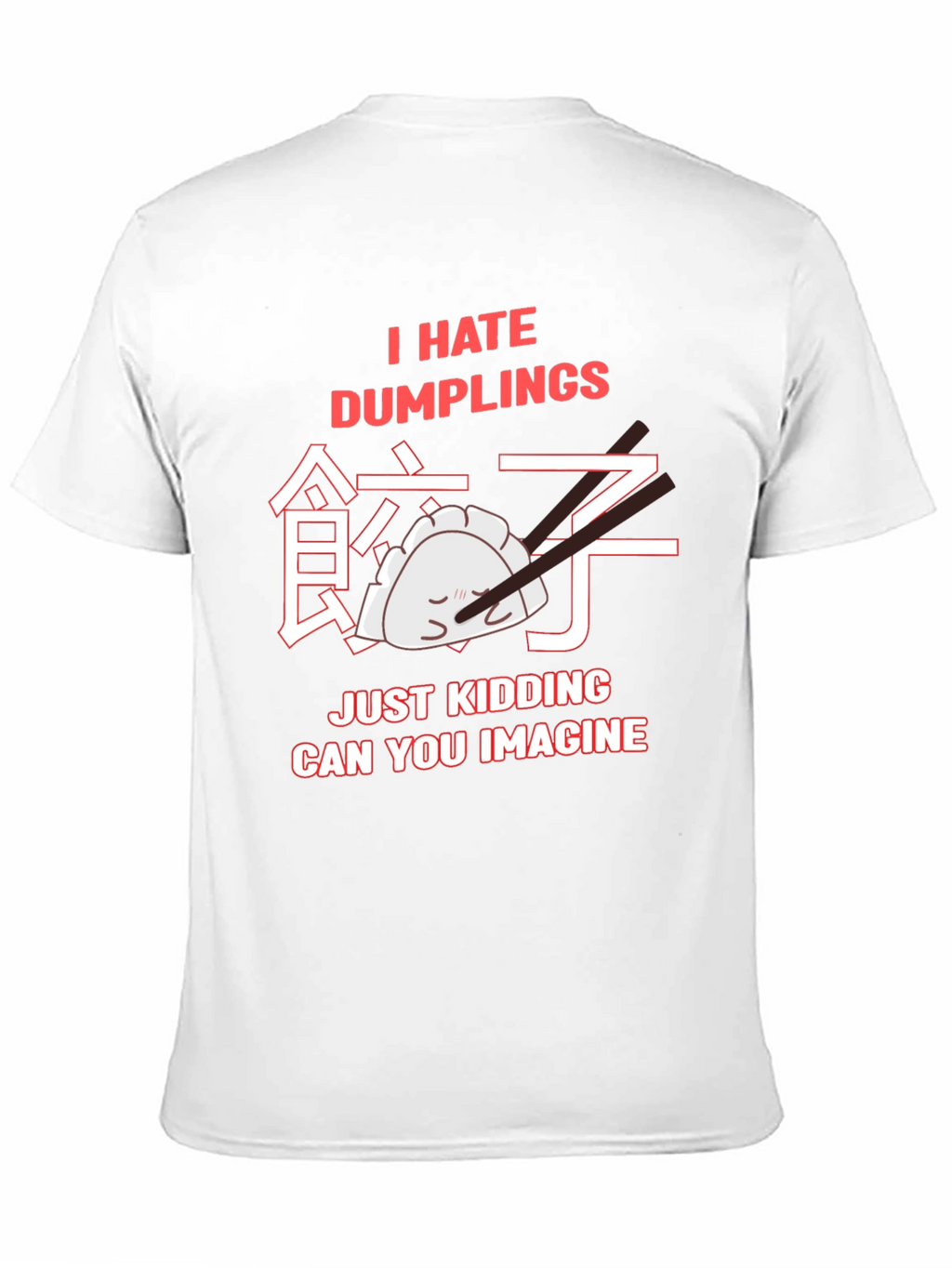 I Hate Dumplings Graphic T-Shirt