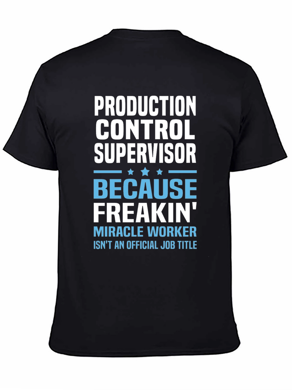 Production Control Supervisor T-Shirt