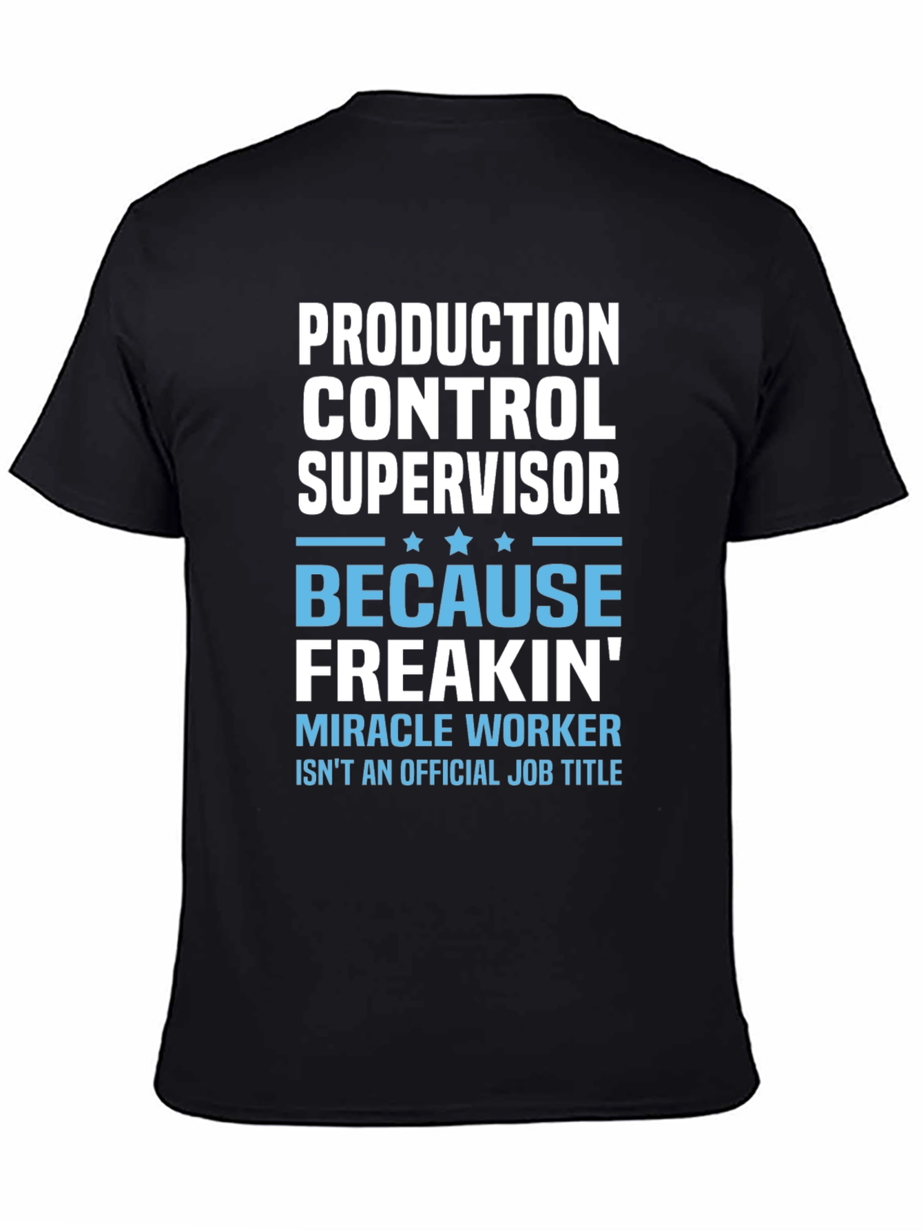 Production Control Supervisor T-Shirt
