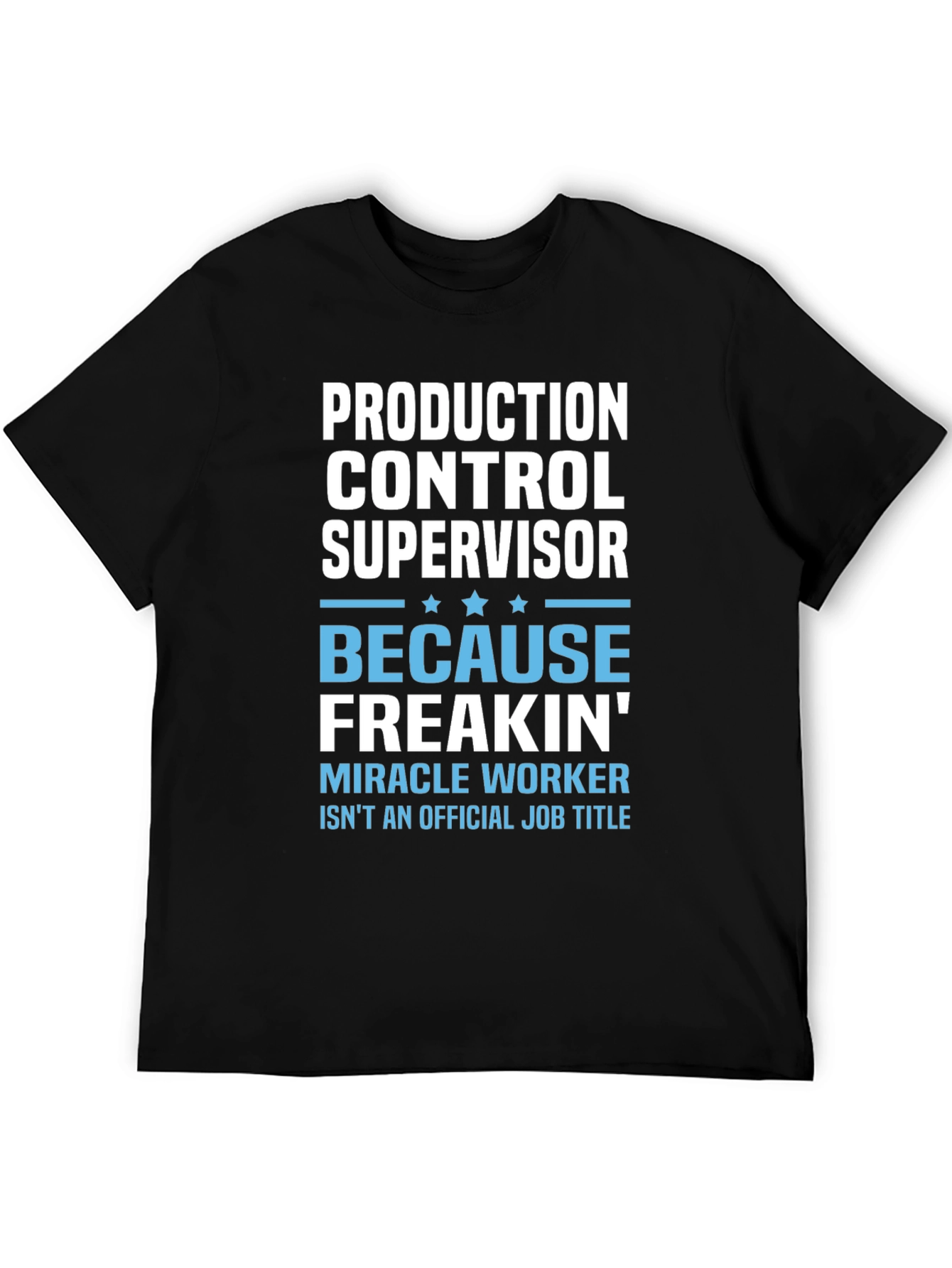 Production Control Supervisor T-Shirt