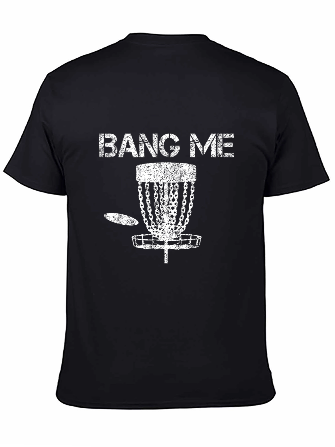Bang Me Disc Golf T-Shirt