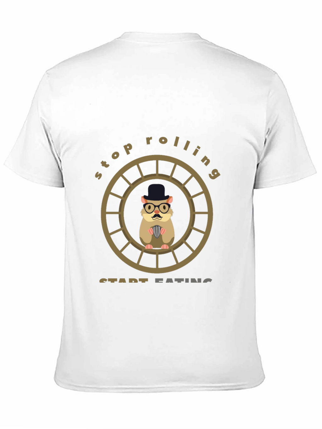 Funny Hamster Stop Rolling Start Eating T-Shirt
