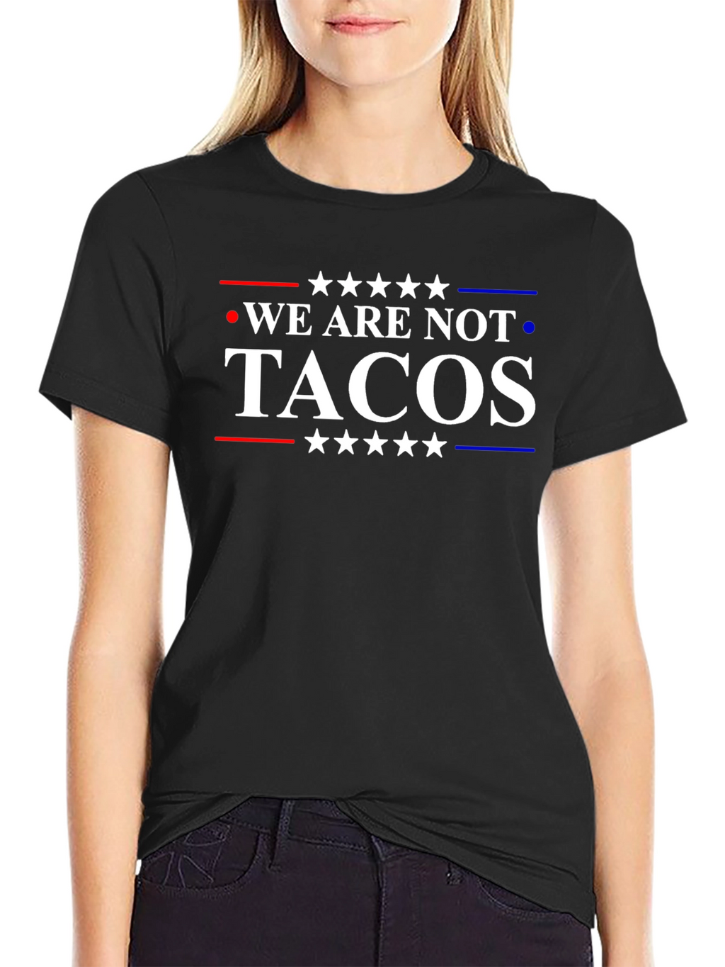 We Are Not Tacos T-Shirt