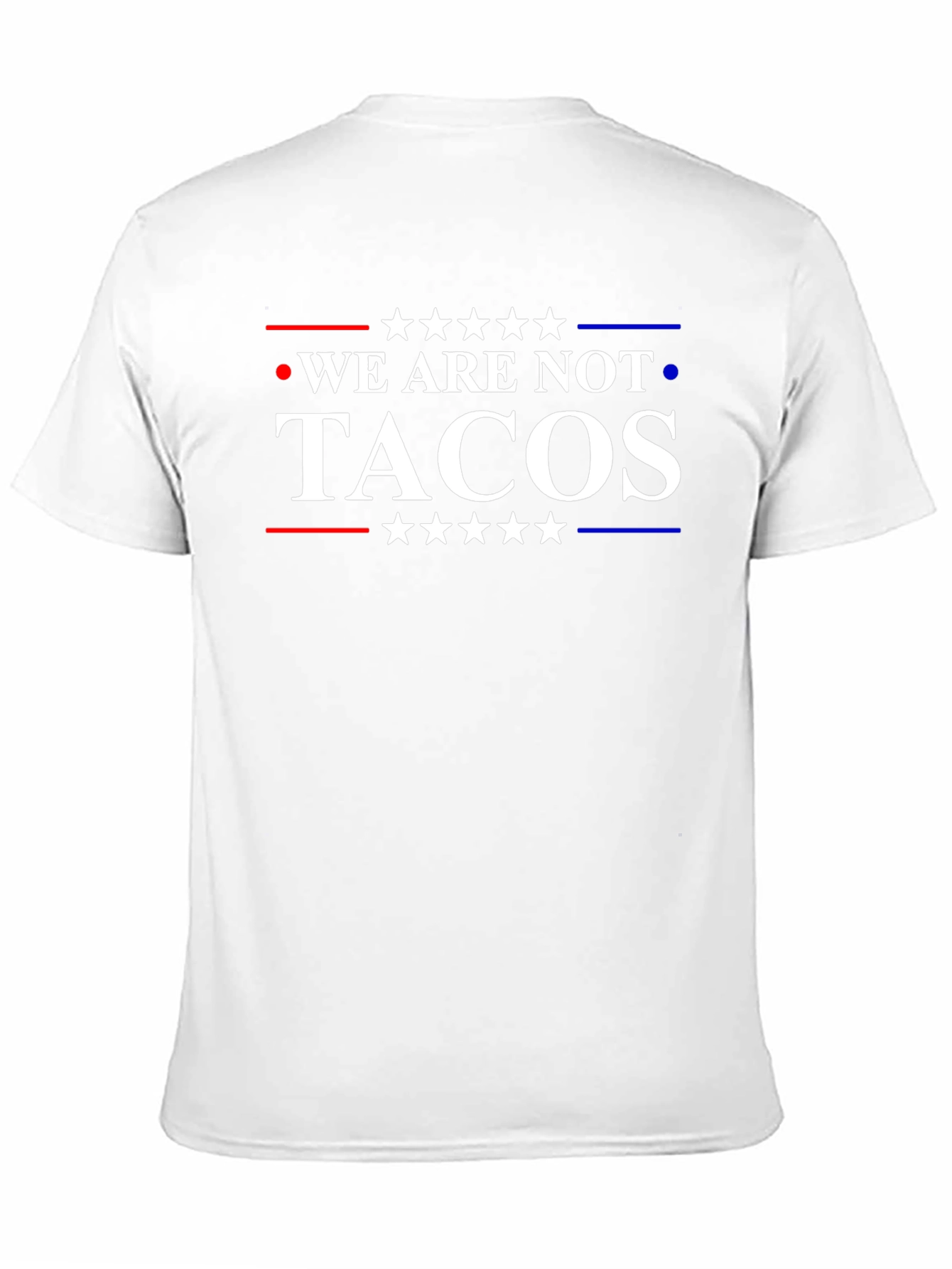 We Are Not Tacos T-Shirt