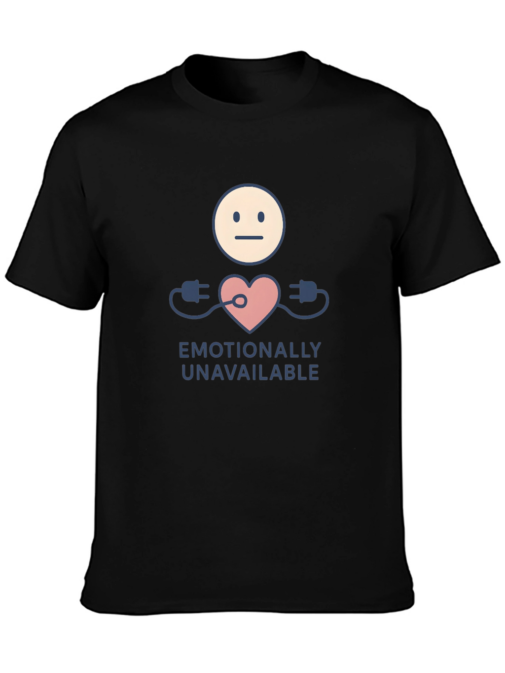 Emotionally Unavailable Graphic Tee - Black Unisex Shirt