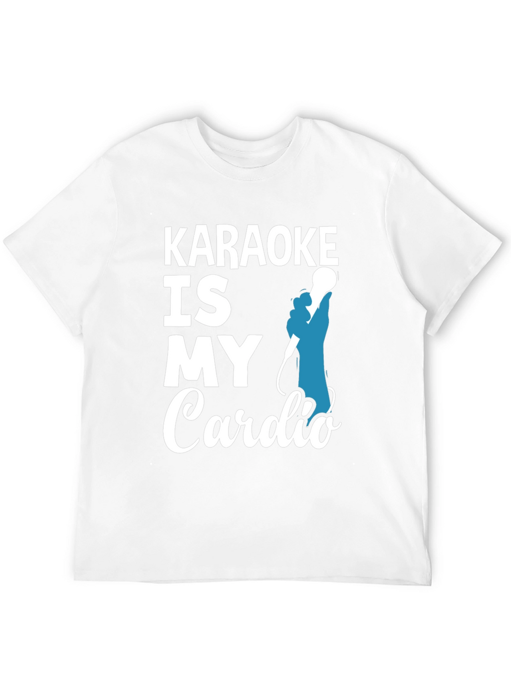 Karaoke Is My Cardio T-Shirt