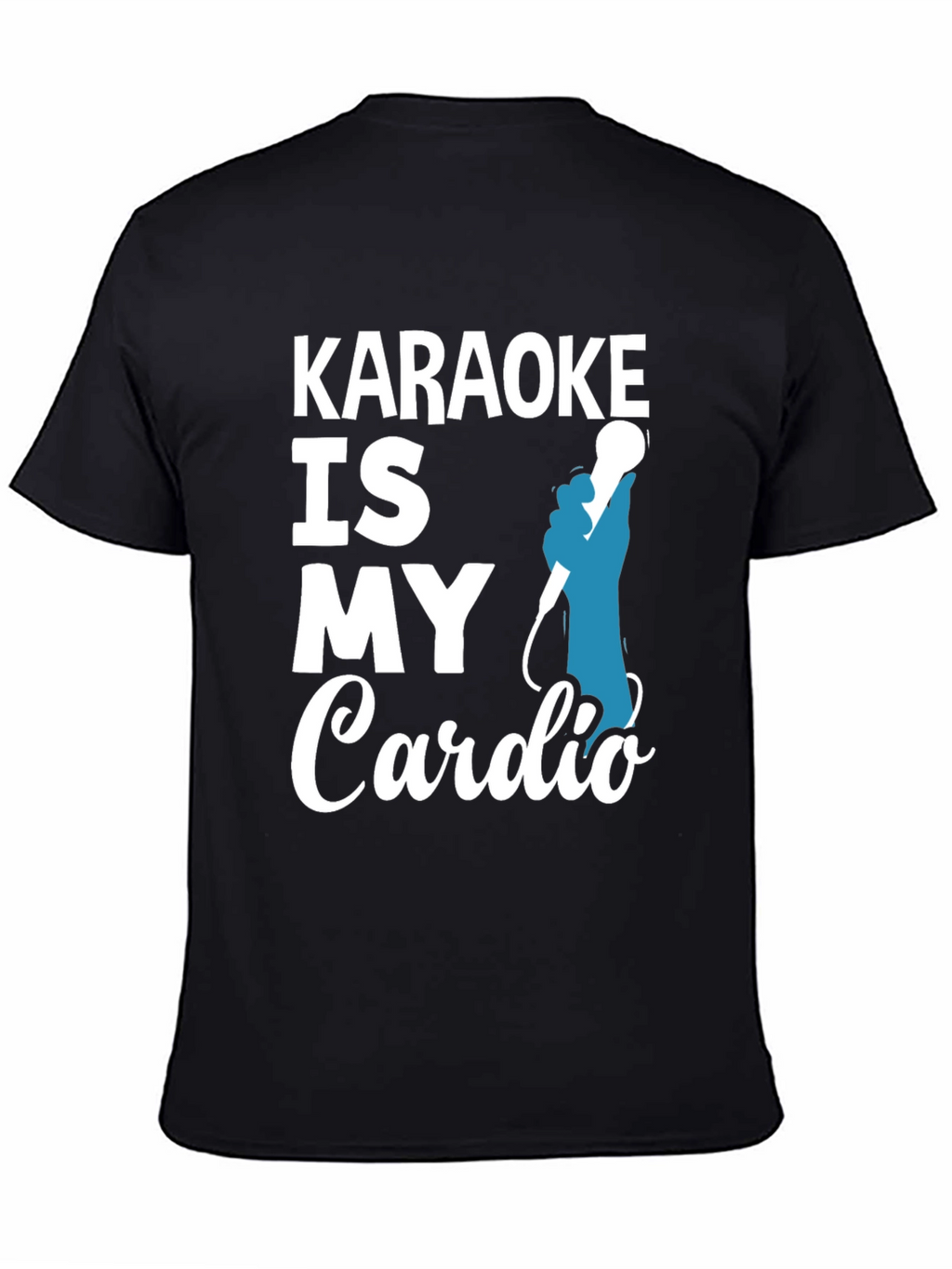 Karaoke Is My Cardio T-Shirt