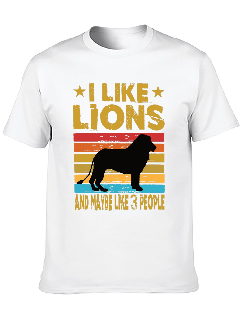 I Like Lions T-Shirt - Funny Animal Lover Tee