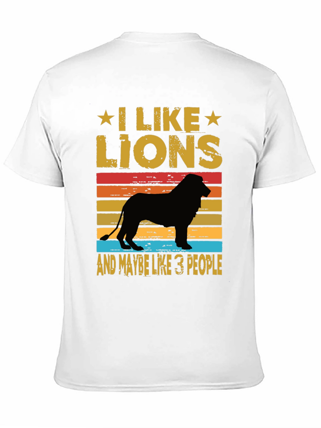 I Like Lions T-Shirt - Funny Animal Lover Tee