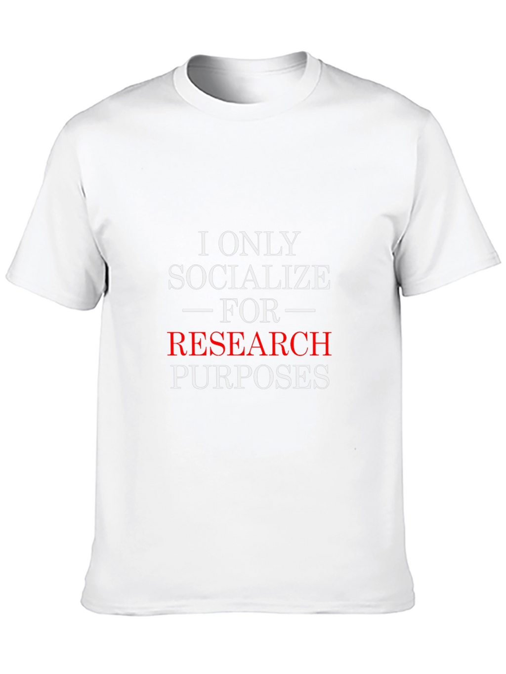 Research Purposes T-Shirt - Funny Introvert Tee
