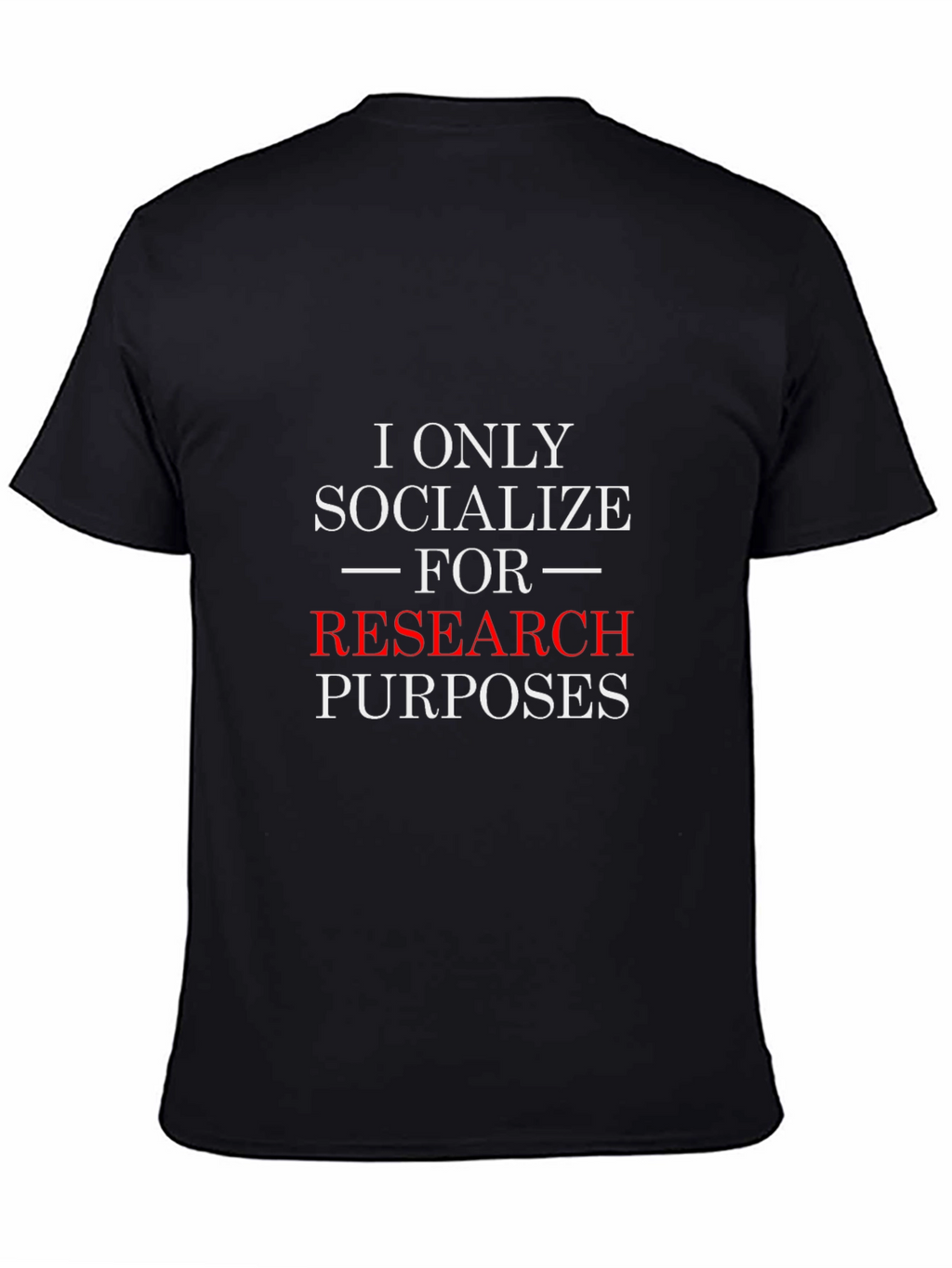 Research Purposes T-Shirt - Funny Introvert Tee
