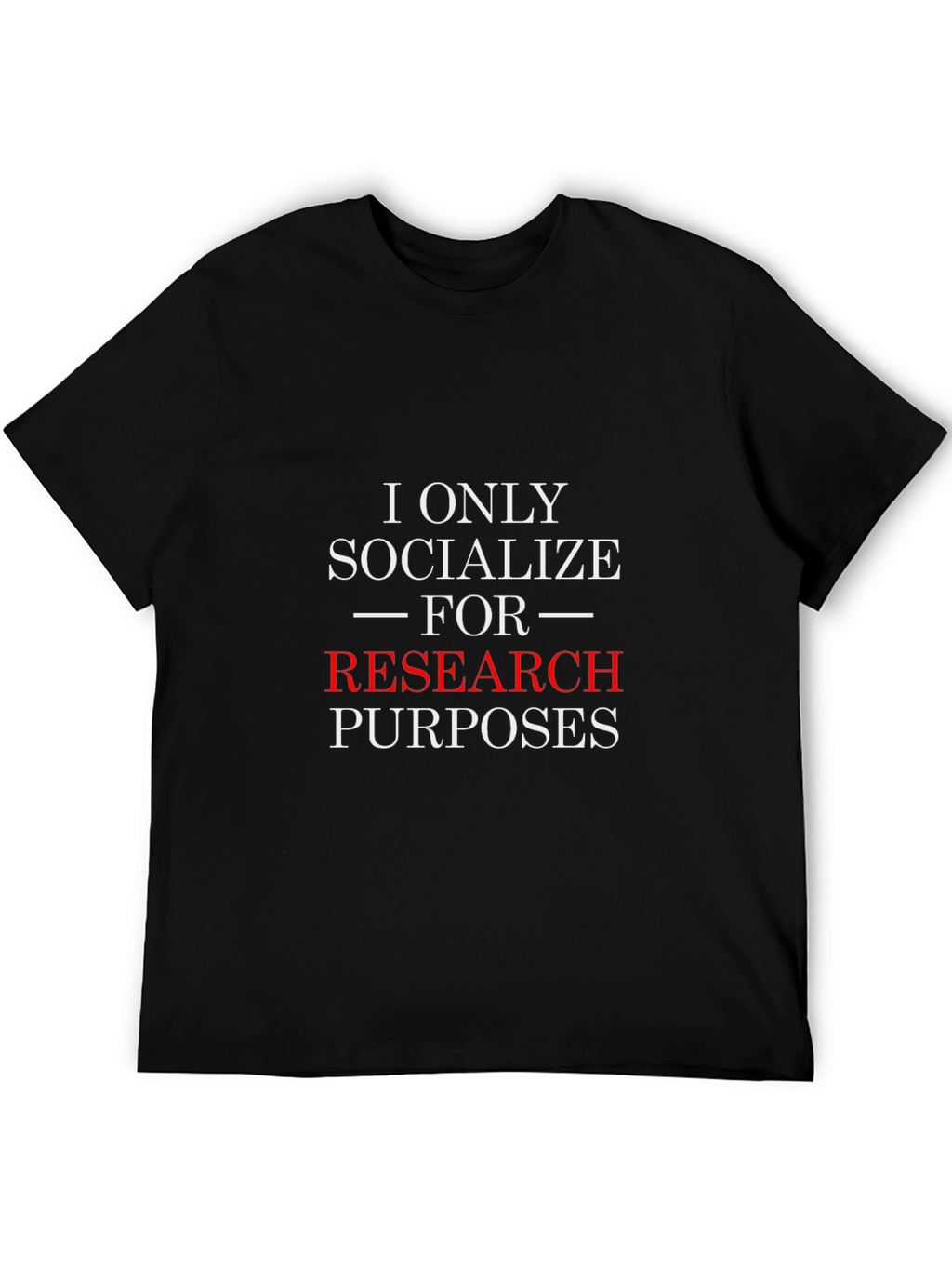 Research Purposes T-Shirt - Funny Introvert Tee
