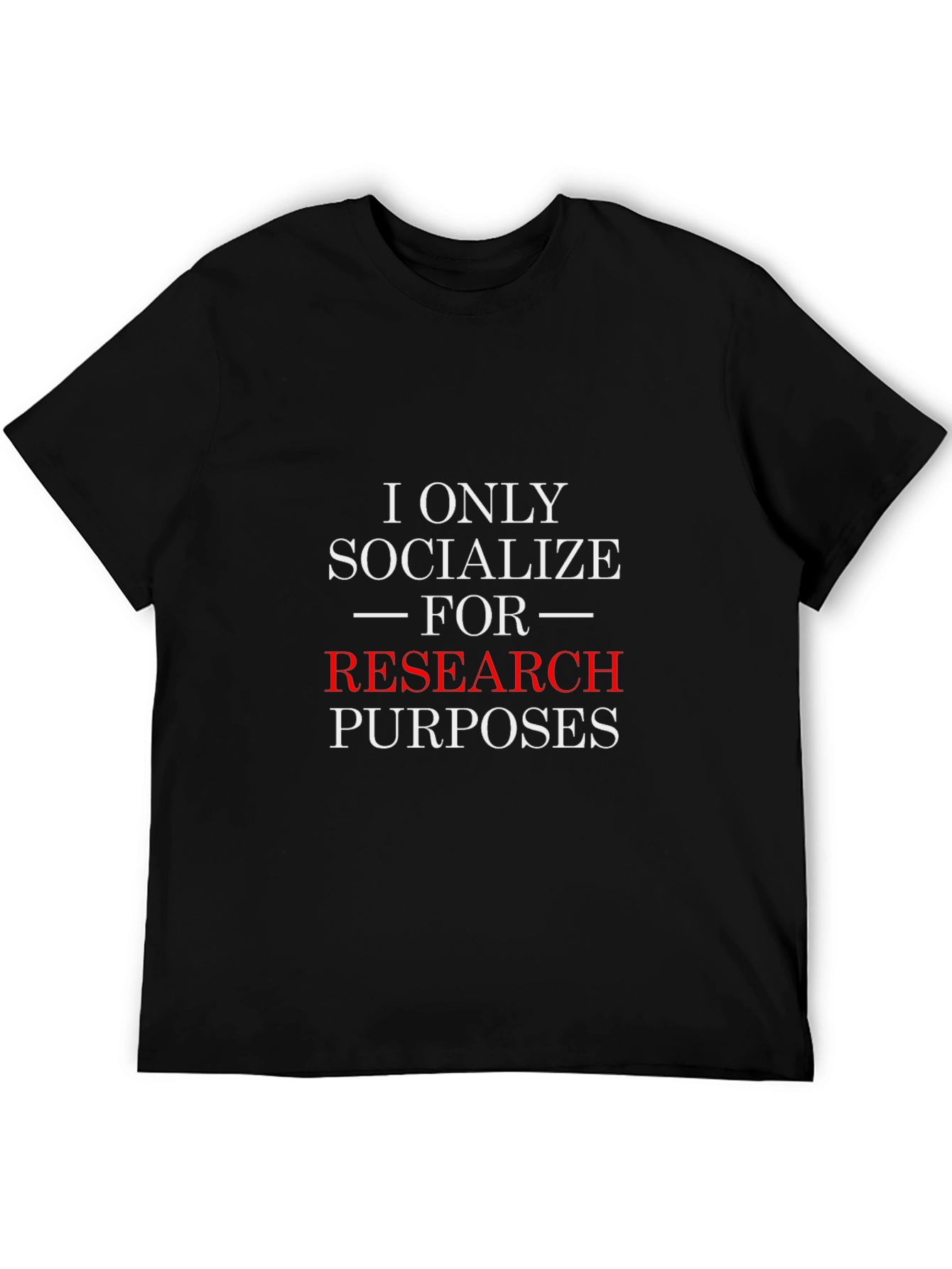 Research Purposes T-Shirt - Funny Introvert Tee