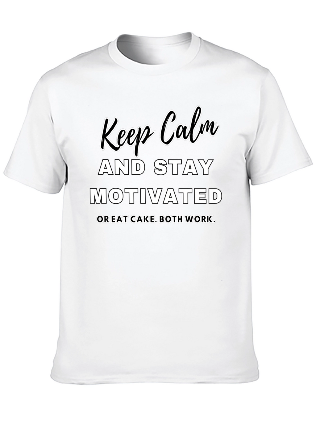 Keep Calm & Stay Motivated T-Shirt