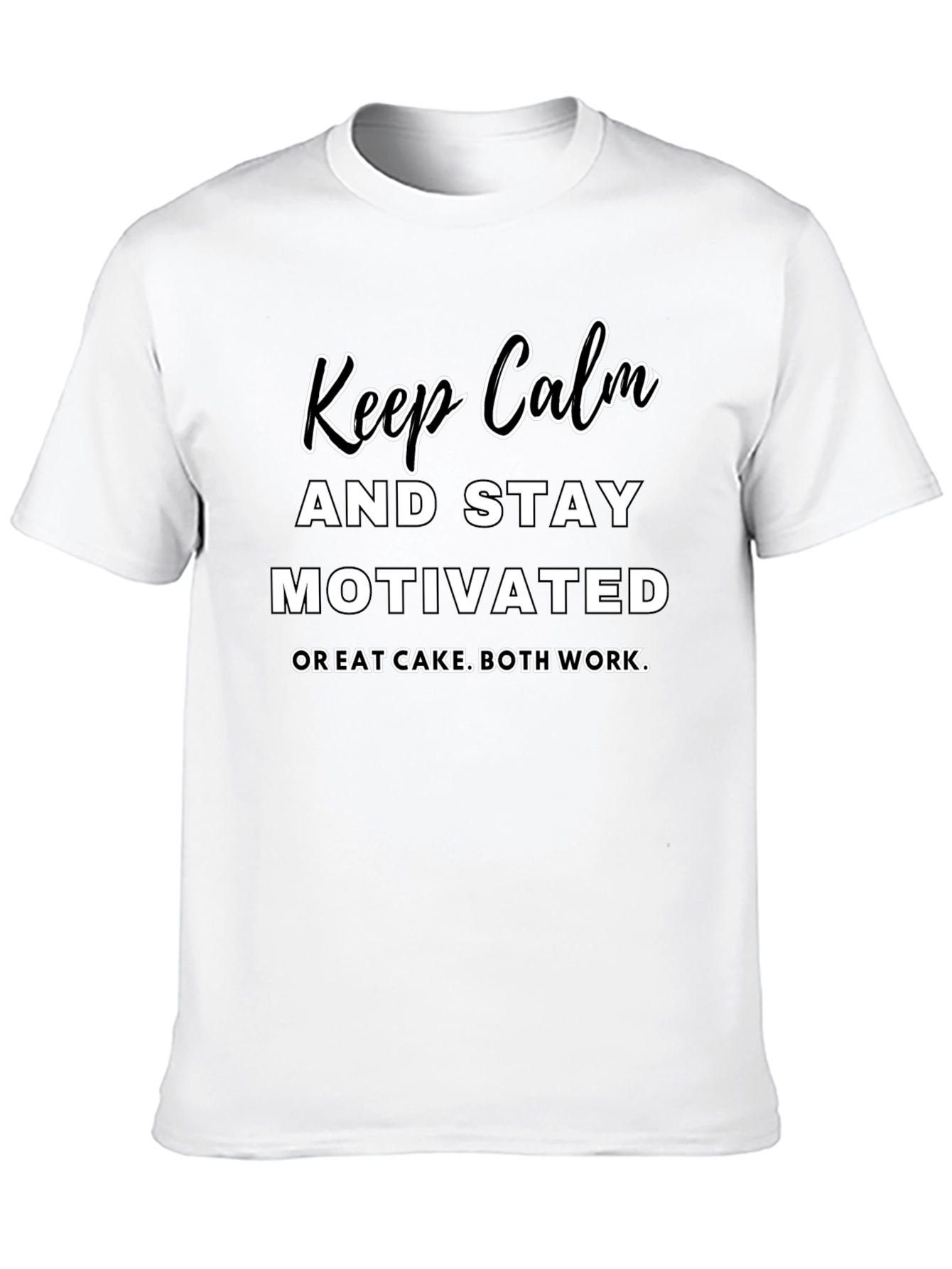Keep Calm & Stay Motivated T-Shirt