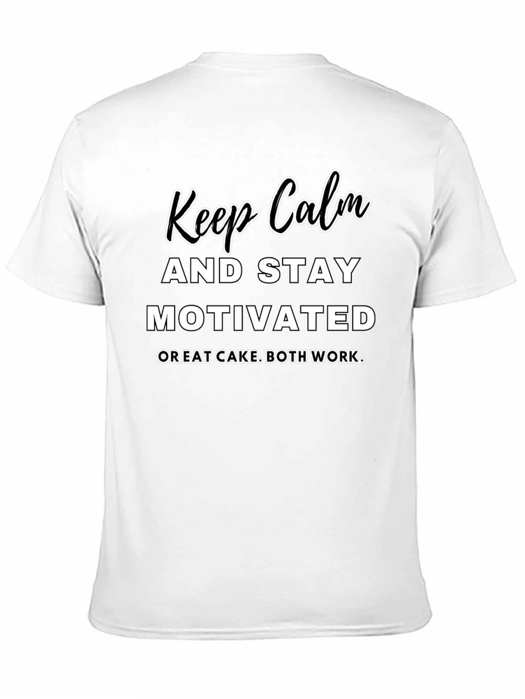Keep Calm & Stay Motivated T-Shirt