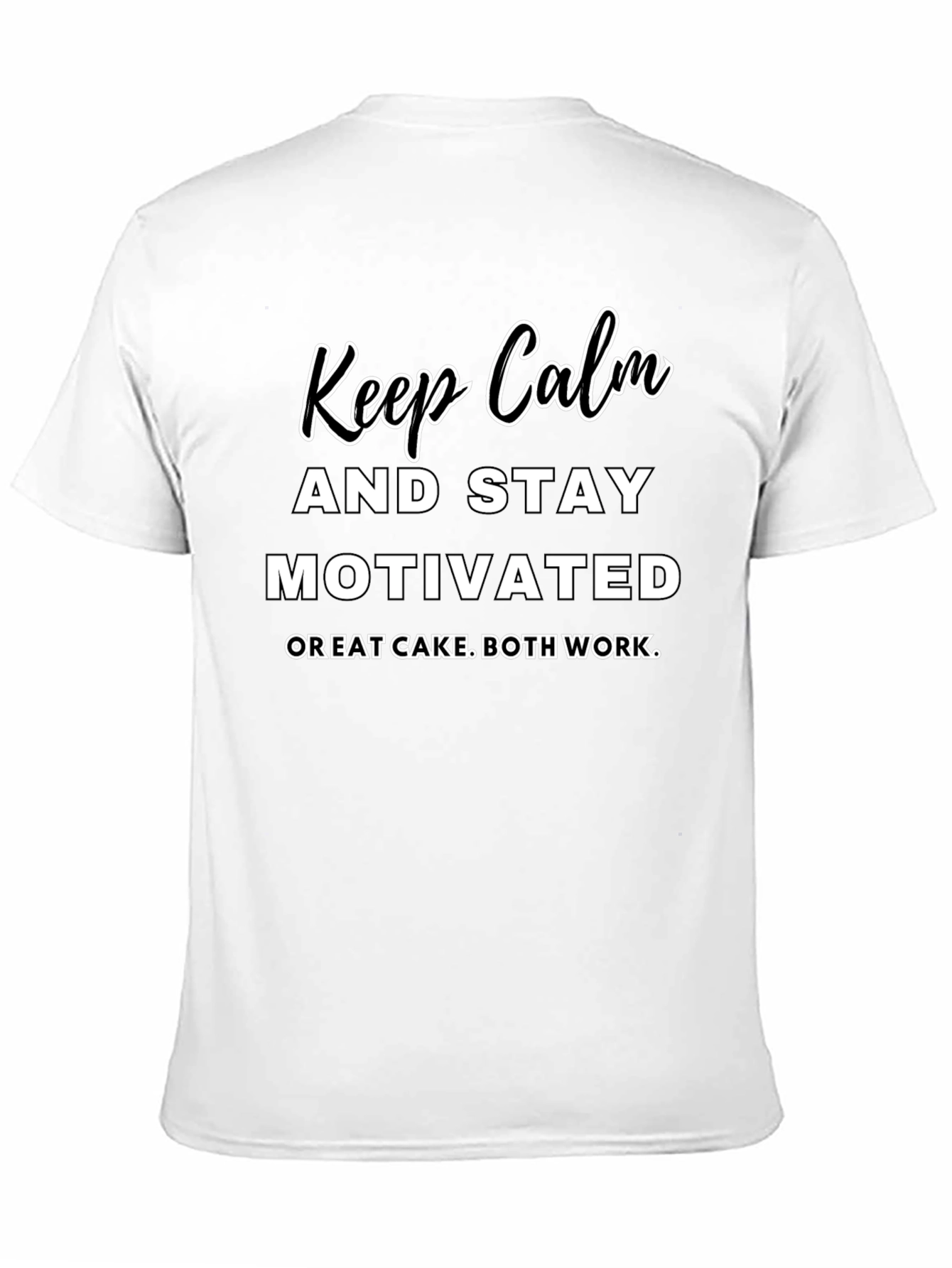 Keep Calm & Stay Motivated T-Shirt