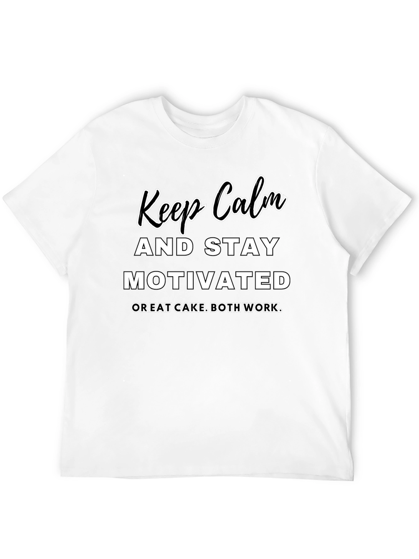 Keep Calm & Stay Motivated T-Shirt