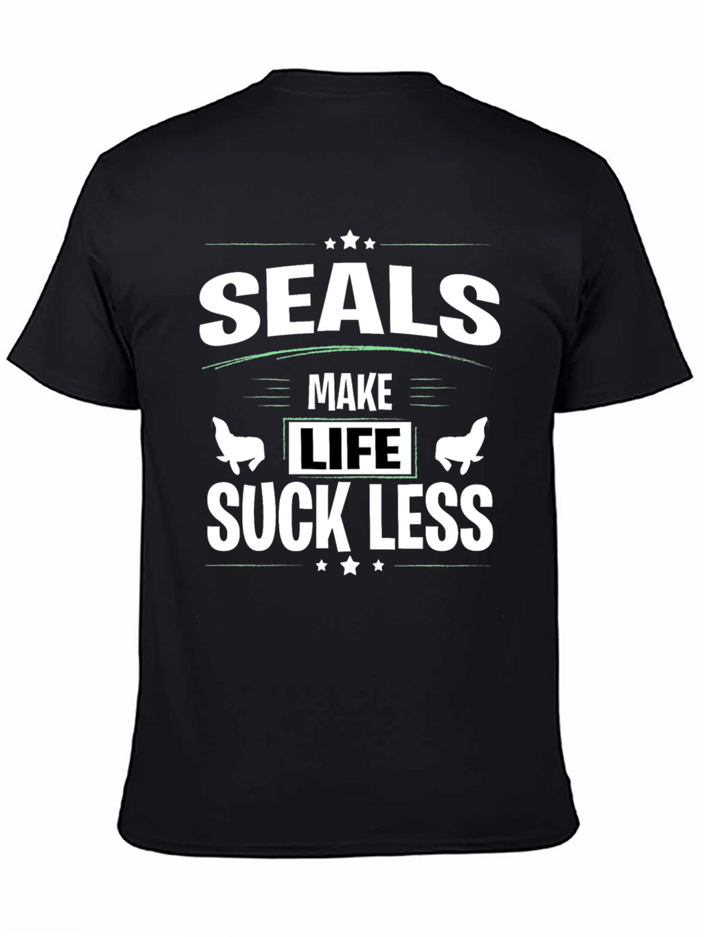 Seals Make Life Suck Less Black Graphic T-Shirt