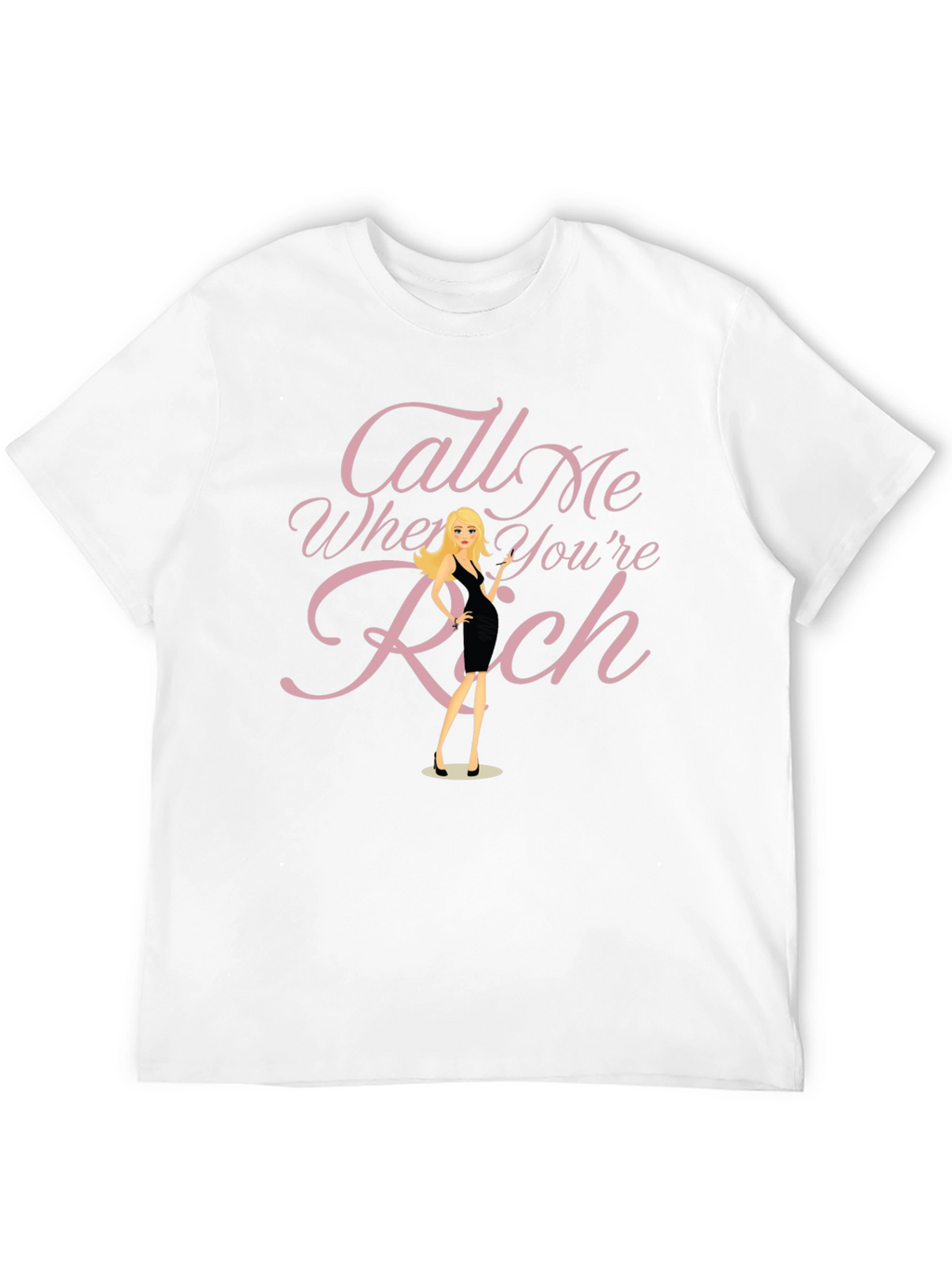 Call Me When Youre Rich Graphic Tee