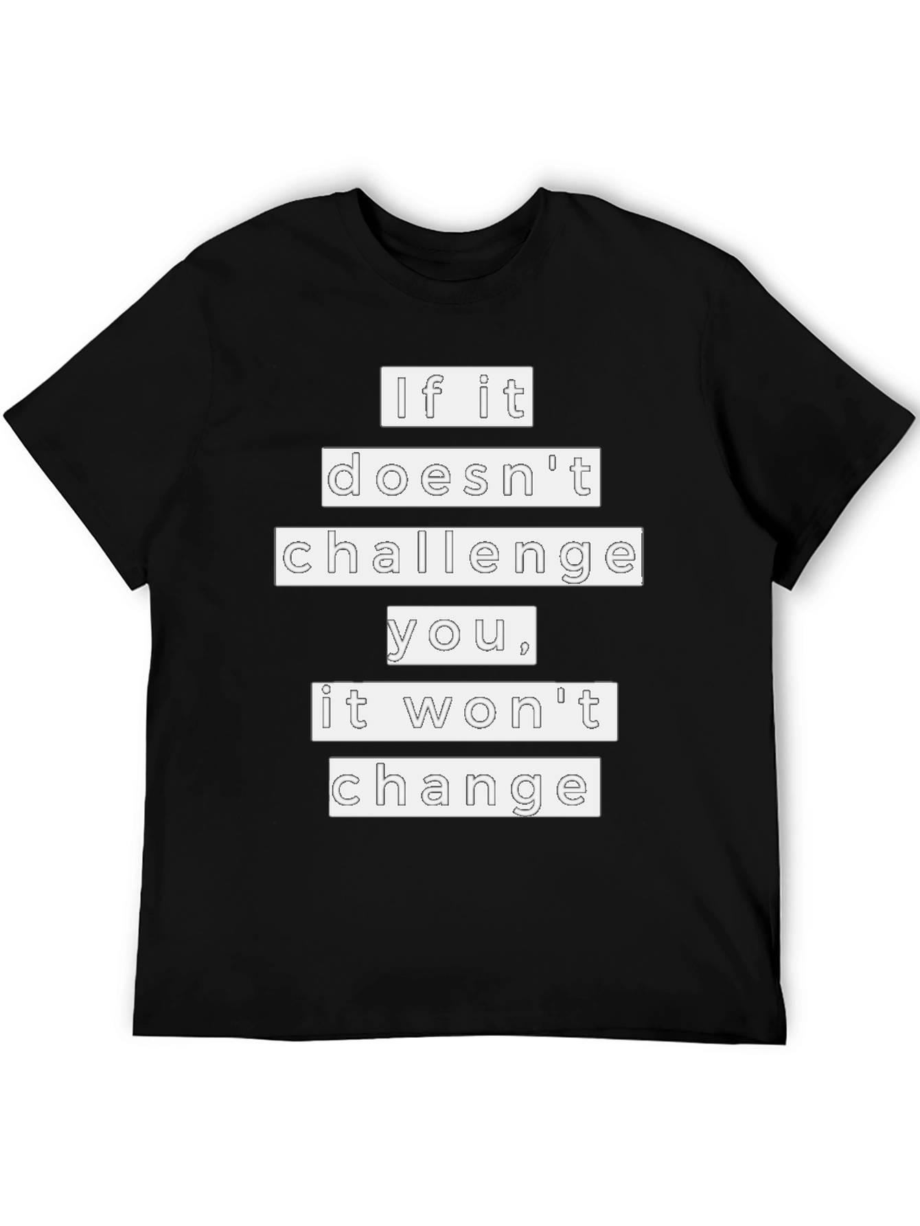 Motivational T-Shirt - If It Doesnt Challenge You