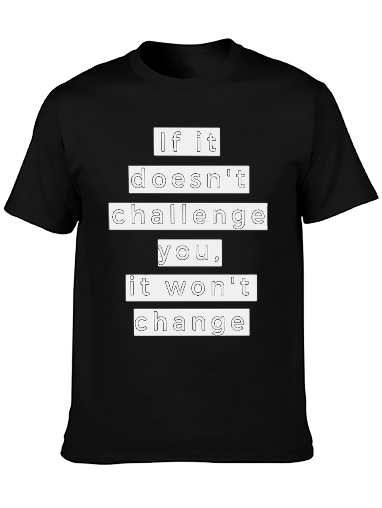Motivational T-Shirt - If It Doesnt Challenge You