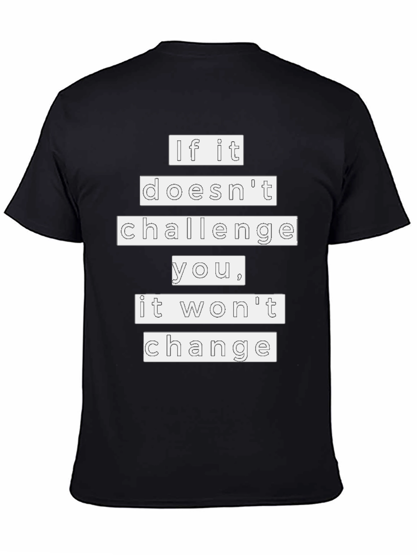 Motivational T-Shirt - If It Doesnt Challenge You