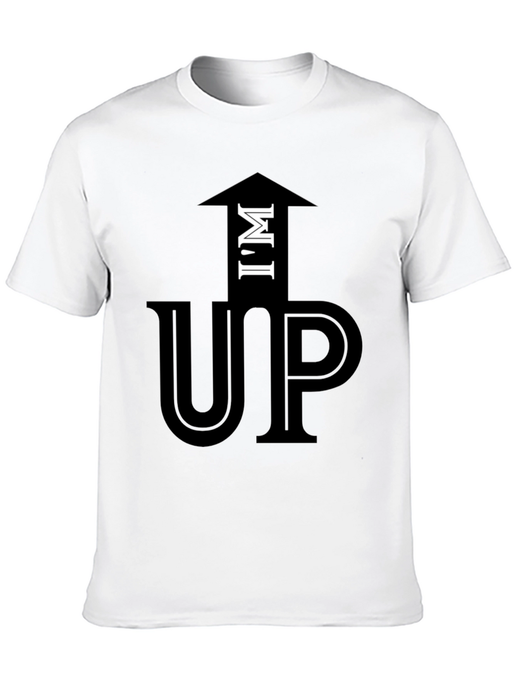 Im Up Funny Graphic T-Shirt Casual Cotton Tee