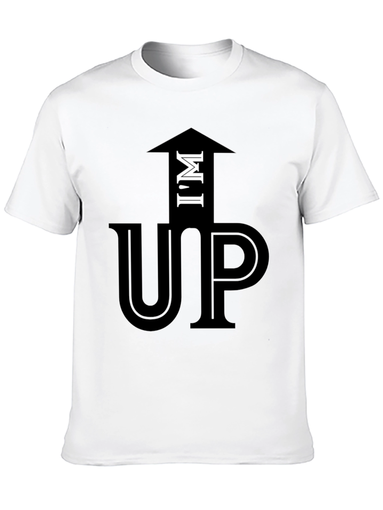 Im Up Funny Graphic T-Shirt Casual Cotton Tee