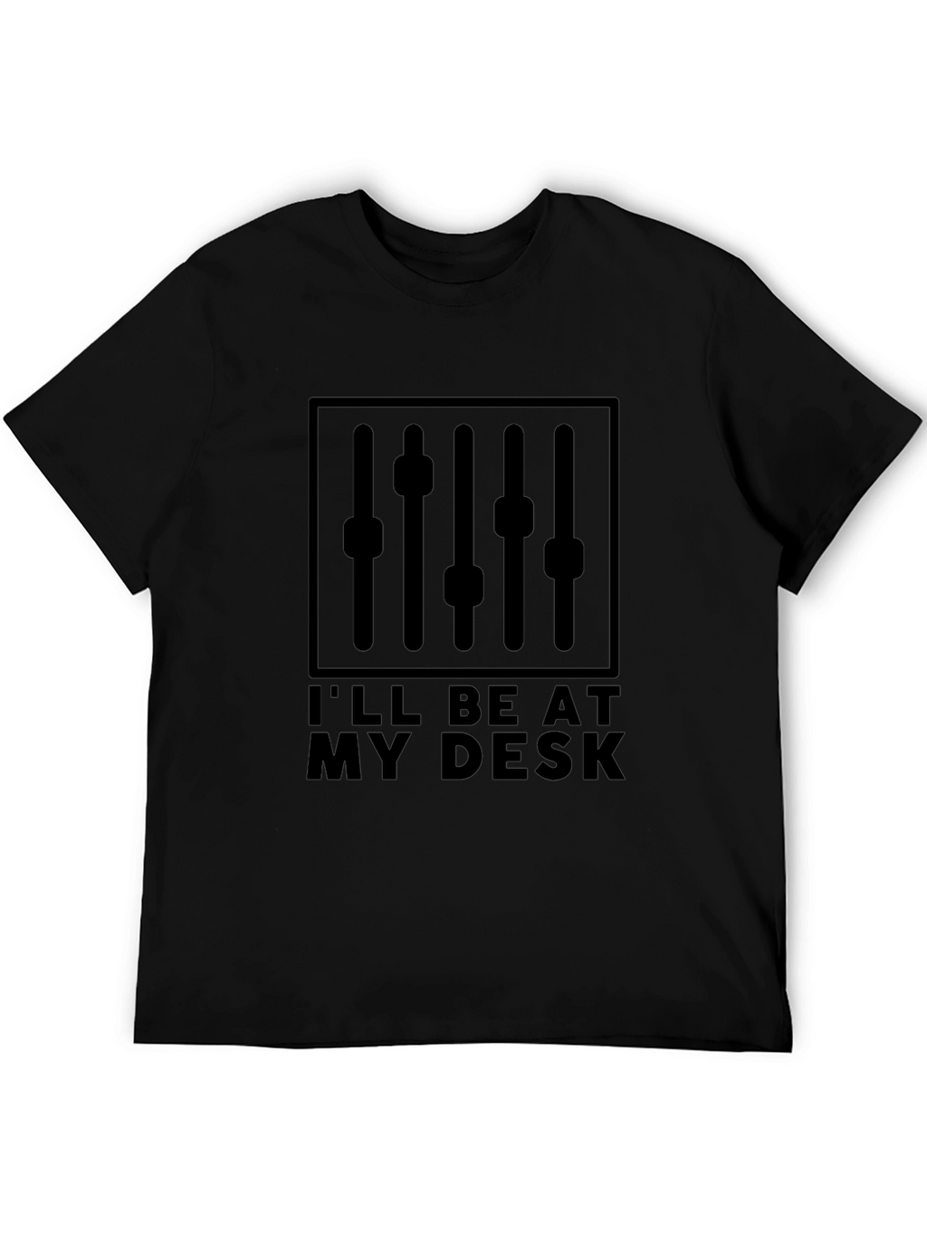 Ill Be At My Desk DJ Mixer Graphic T-Shirt