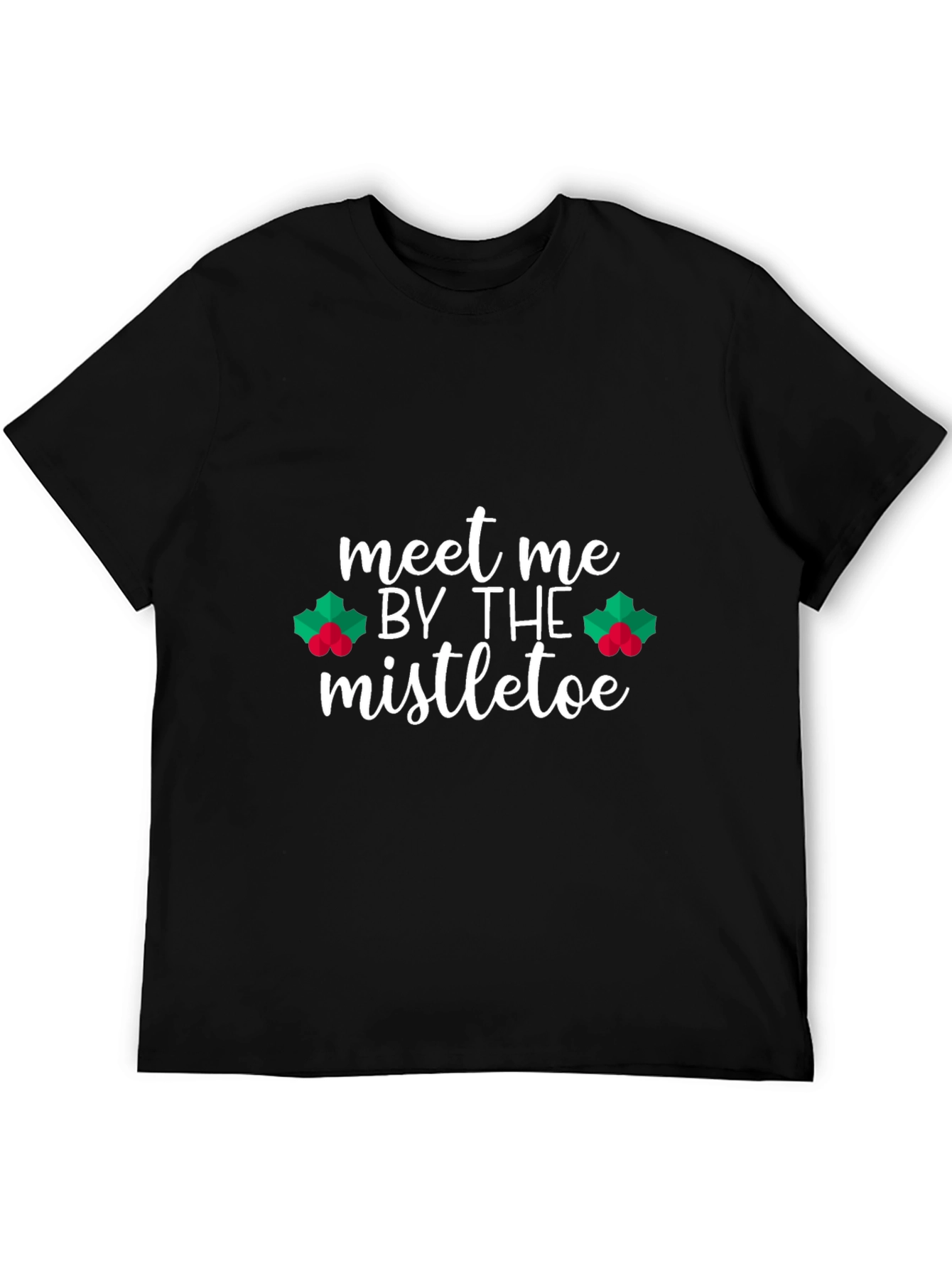 Meet Me By The Mistletoe Black T-Shirt