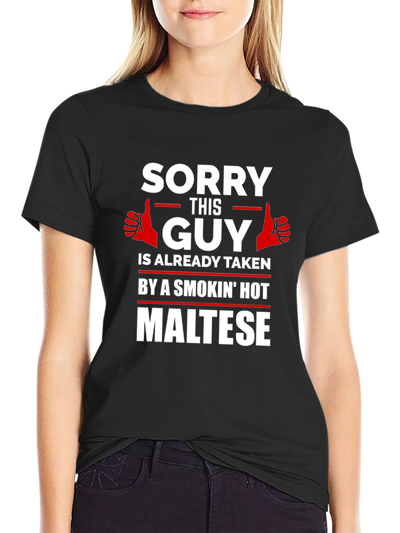 Sorry Taken by Hot Maltese Graphic T-Shirt