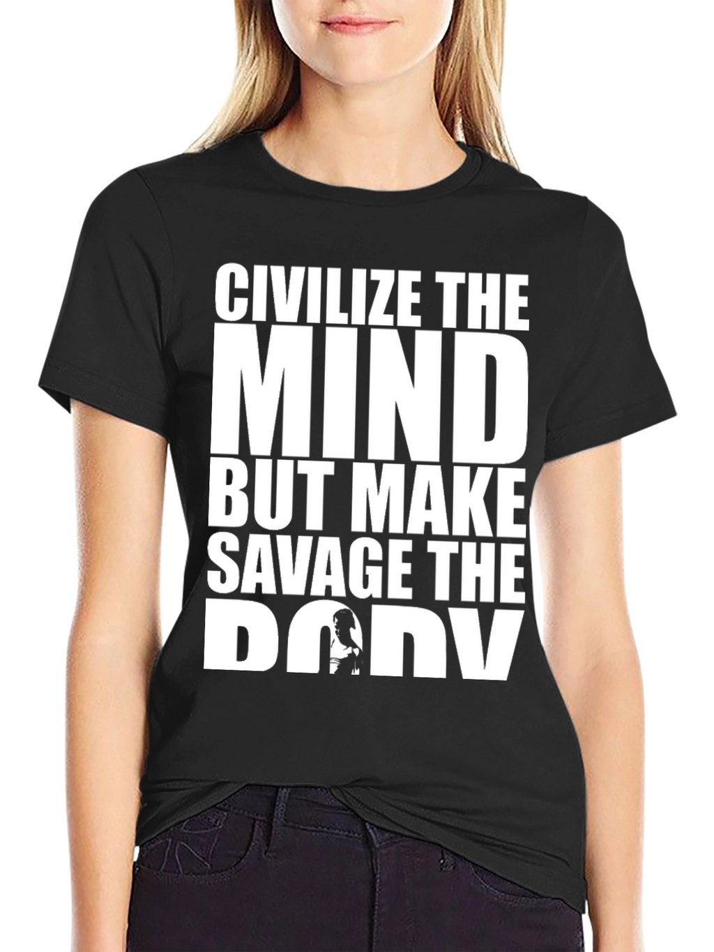 Civilize the Mind Savage the Body T-Shirt