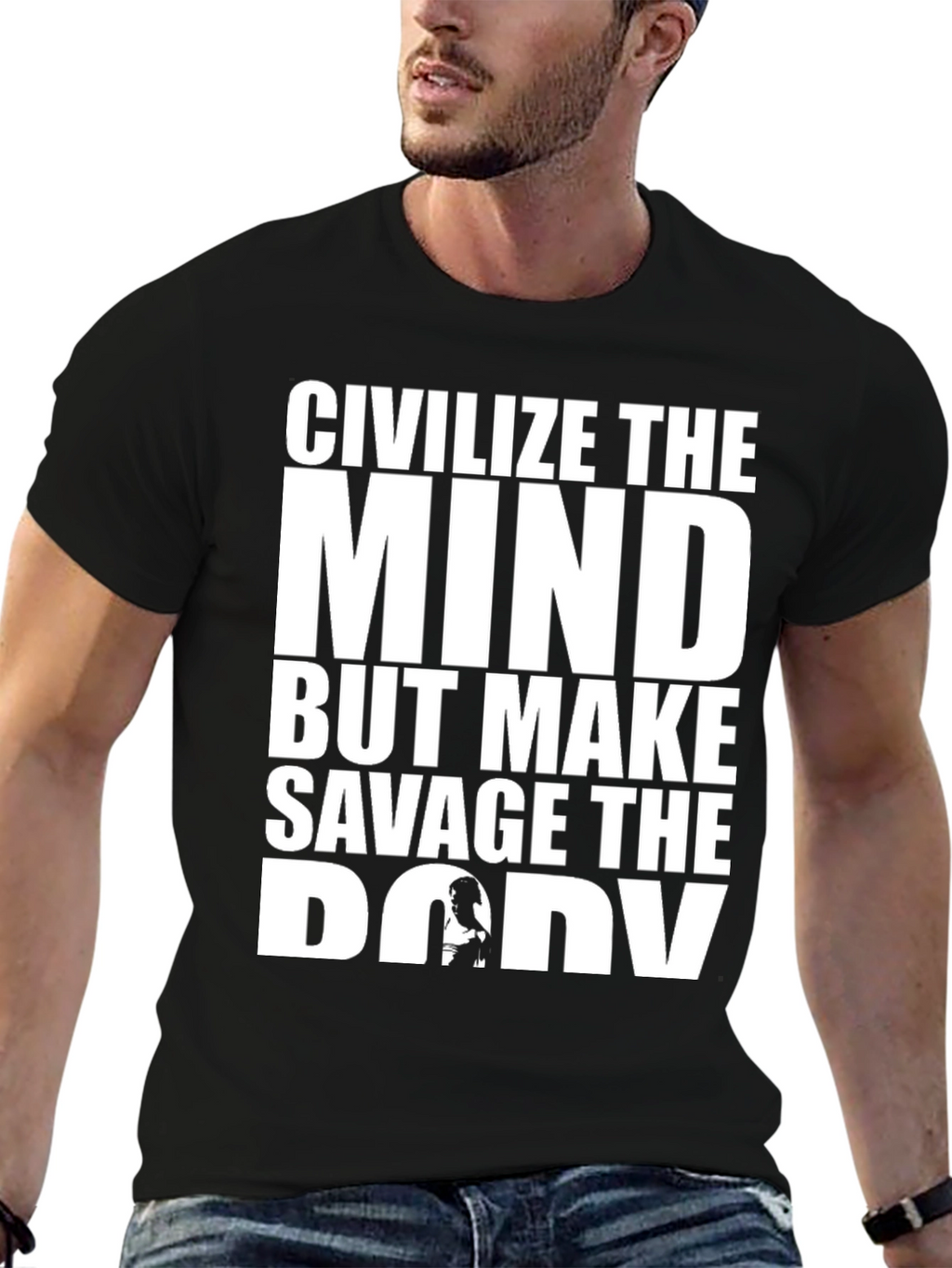 Civilize the Mind Savage the Body T-Shirt