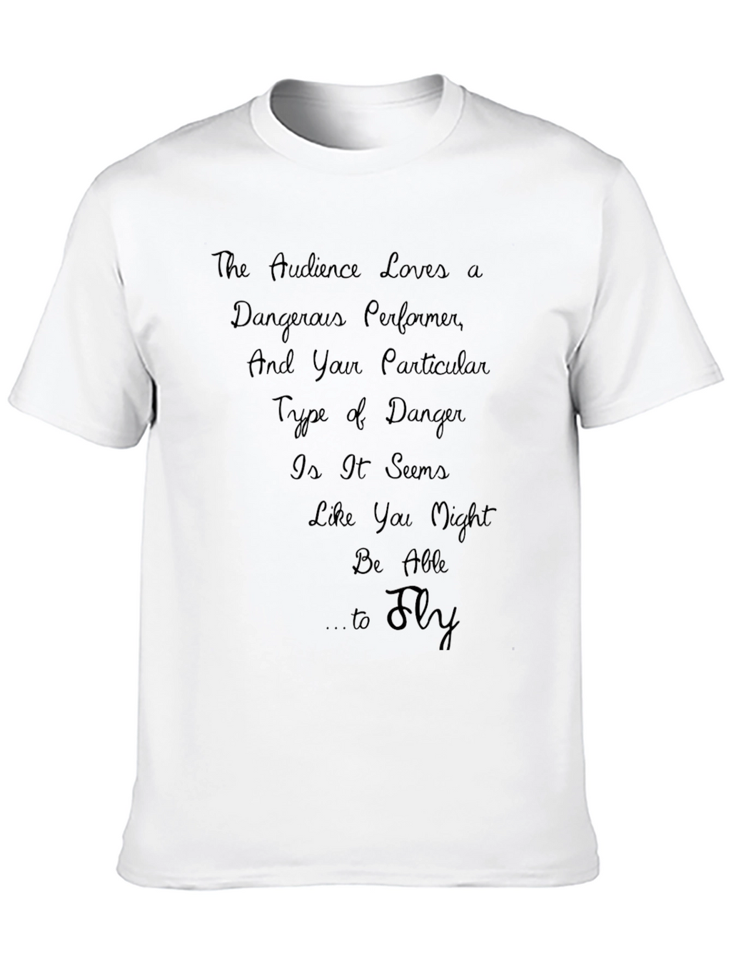 Dangerous Performer Tee - Fly High!