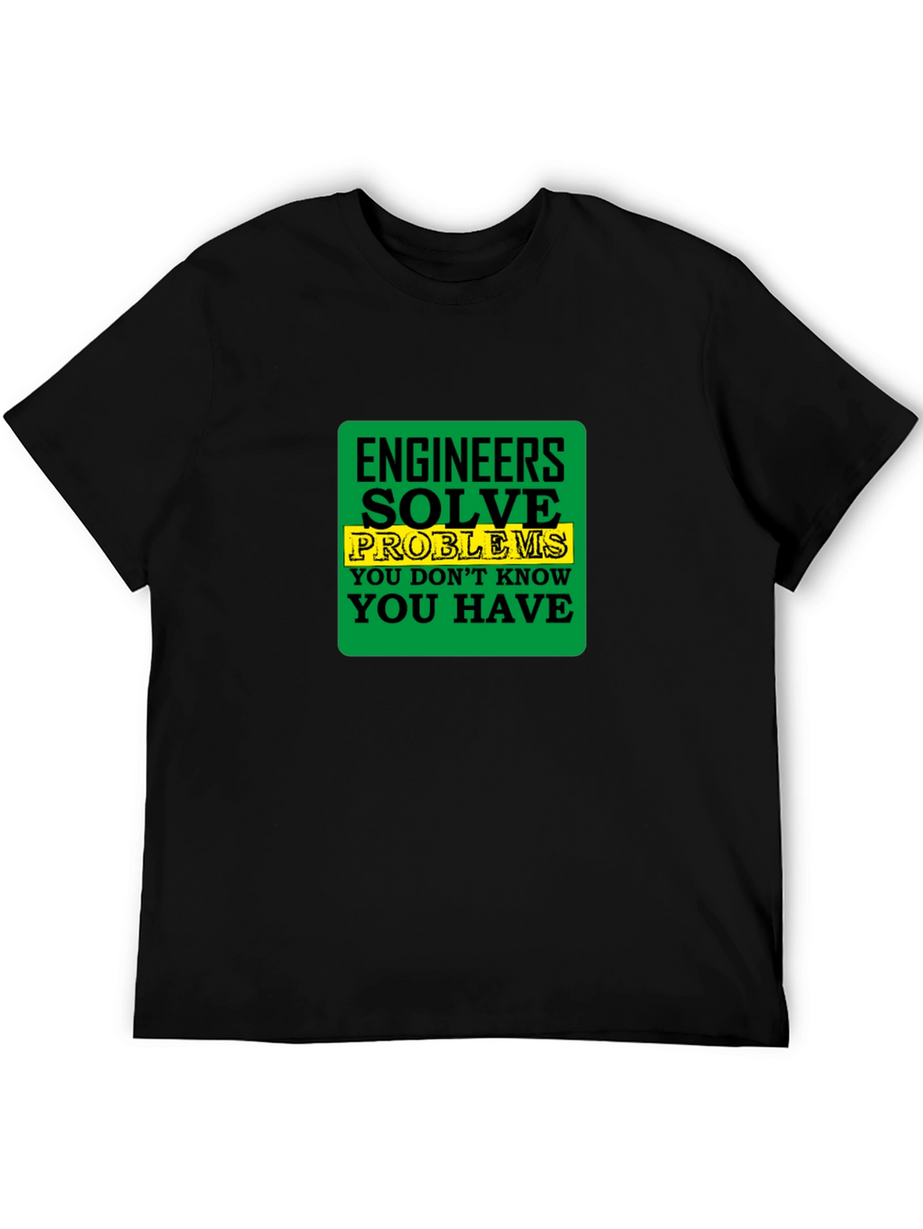 Engineer Solve Problems T-Shirt