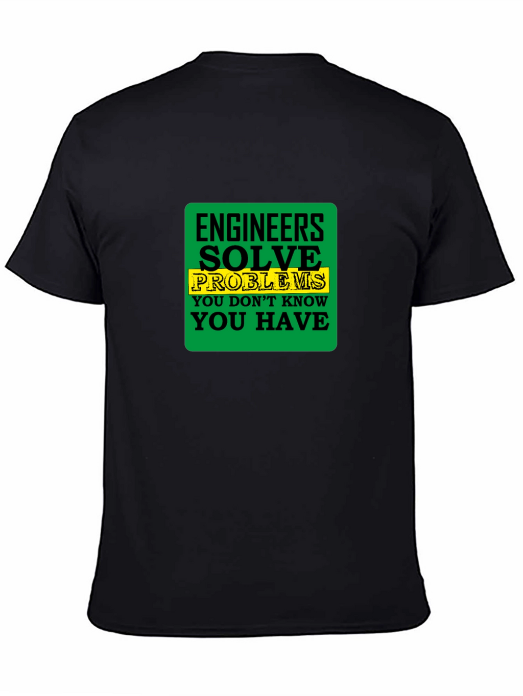 Engineer Solve Problems T-Shirt