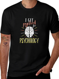I Get Psyched For Psychology Tee