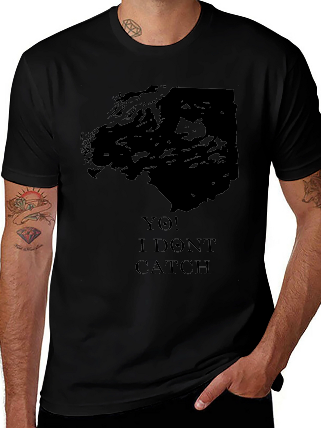 Yo! I Dont Catch Black Graphic Tee
