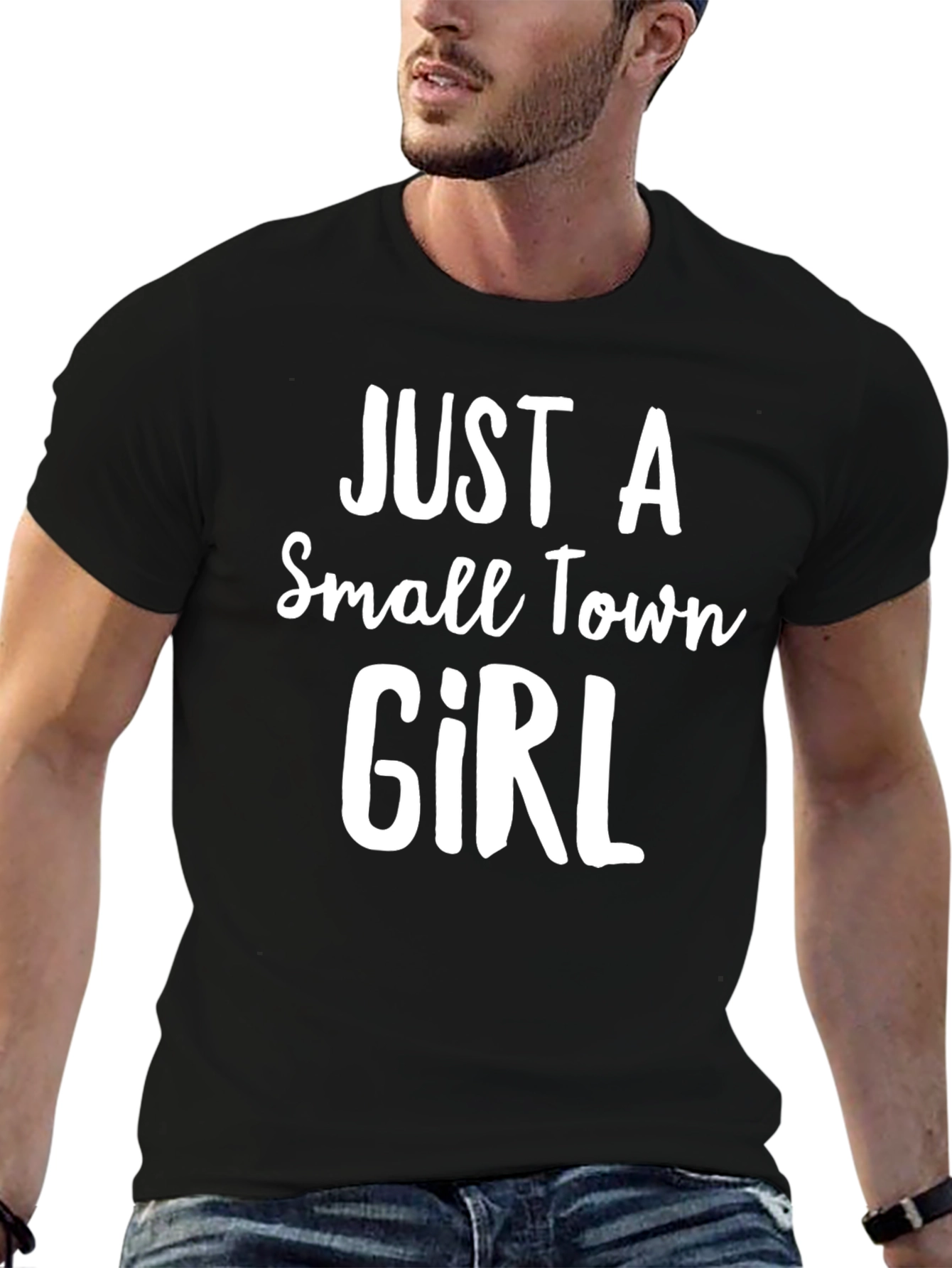 Just A Small Town Girl Black T-Shirt