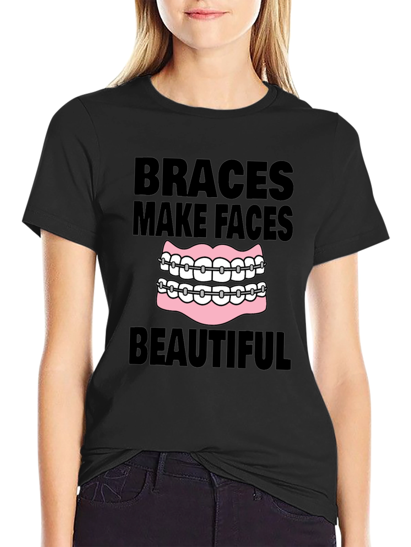 Braces Make Faces Beautiful Black T-Shirt