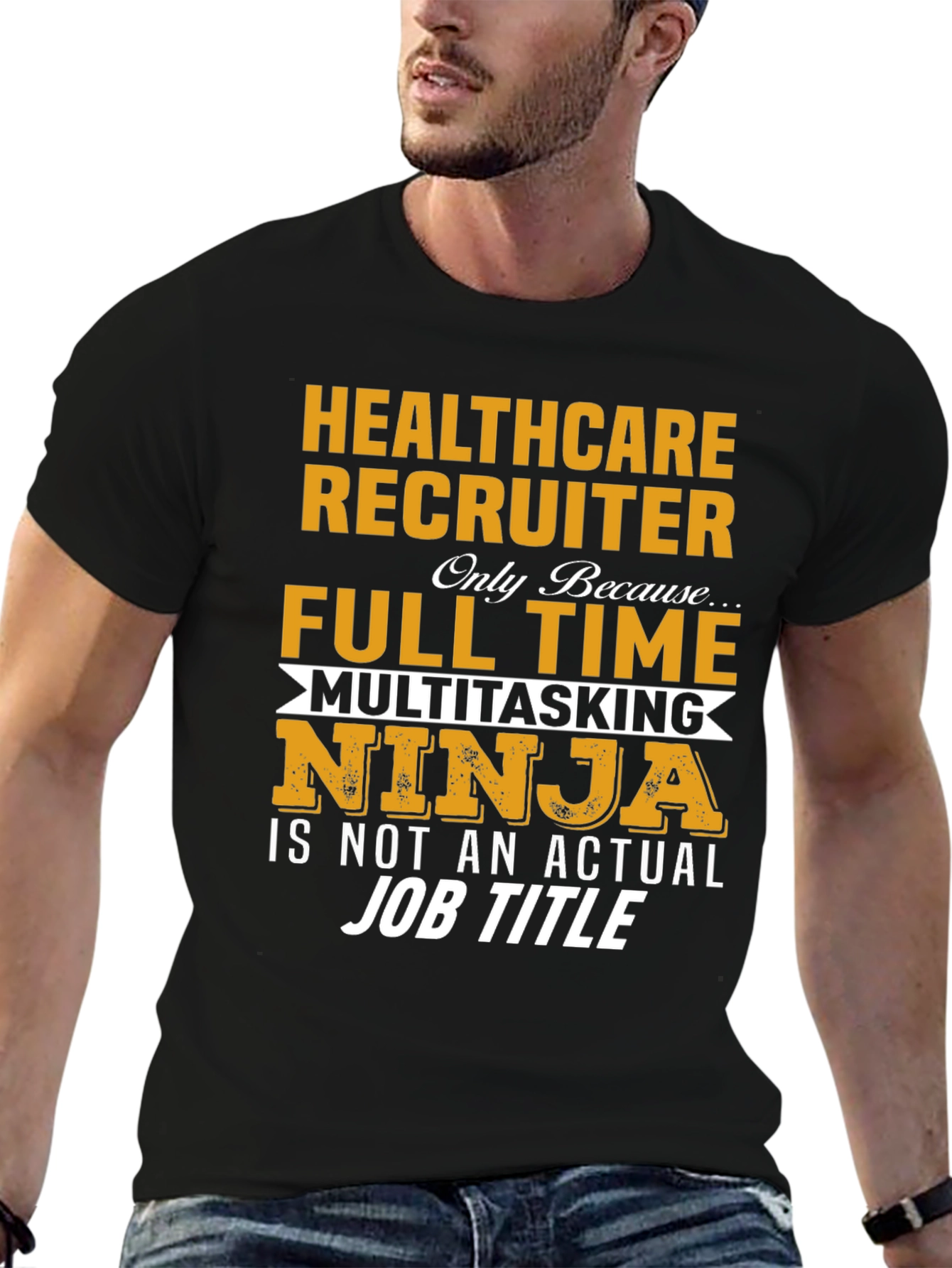 Healthcare Recruiter T-Shirt - Multitasking Ninja Job