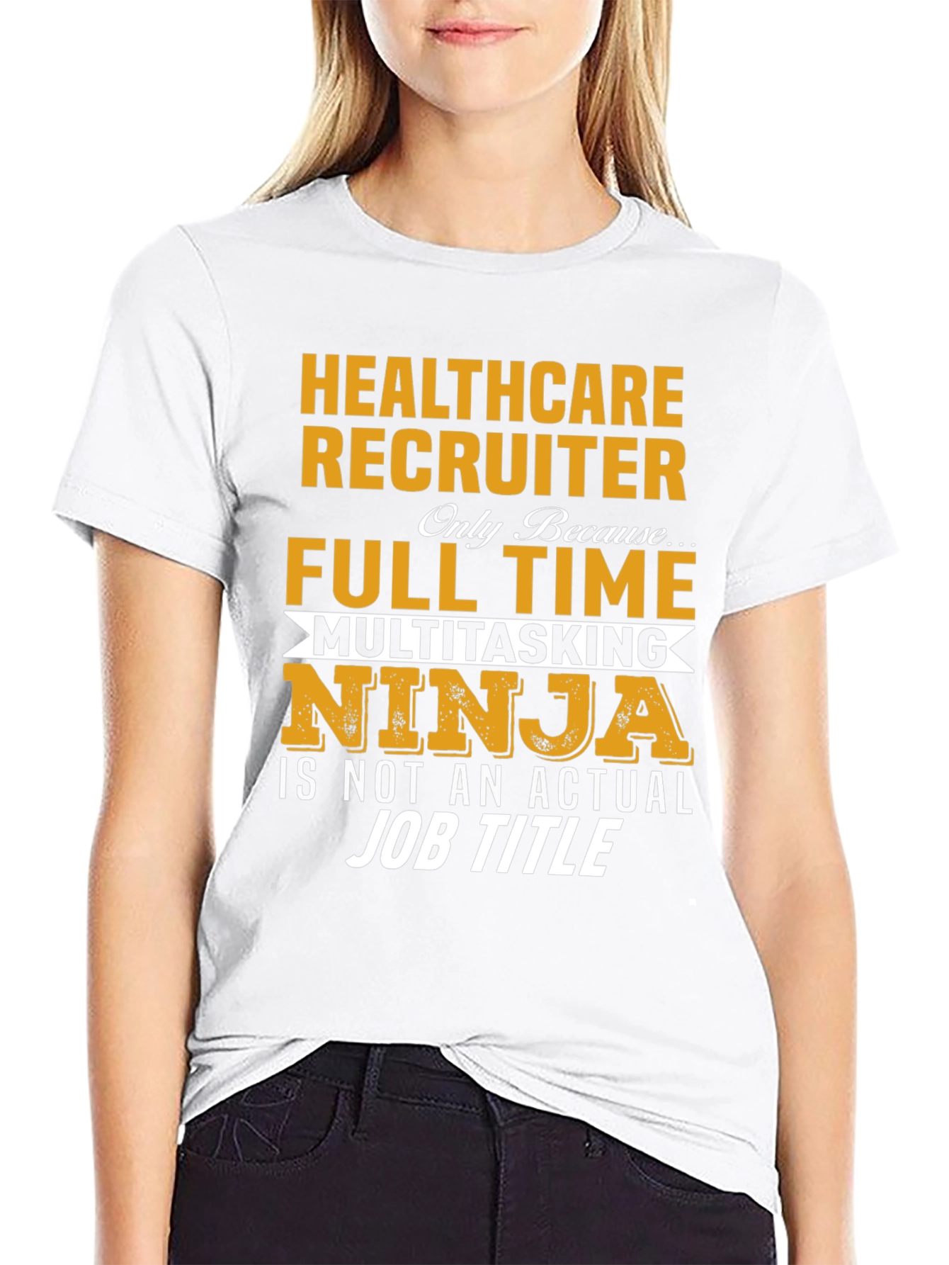 Healthcare Recruiter T-Shirt - Multitasking Ninja Job